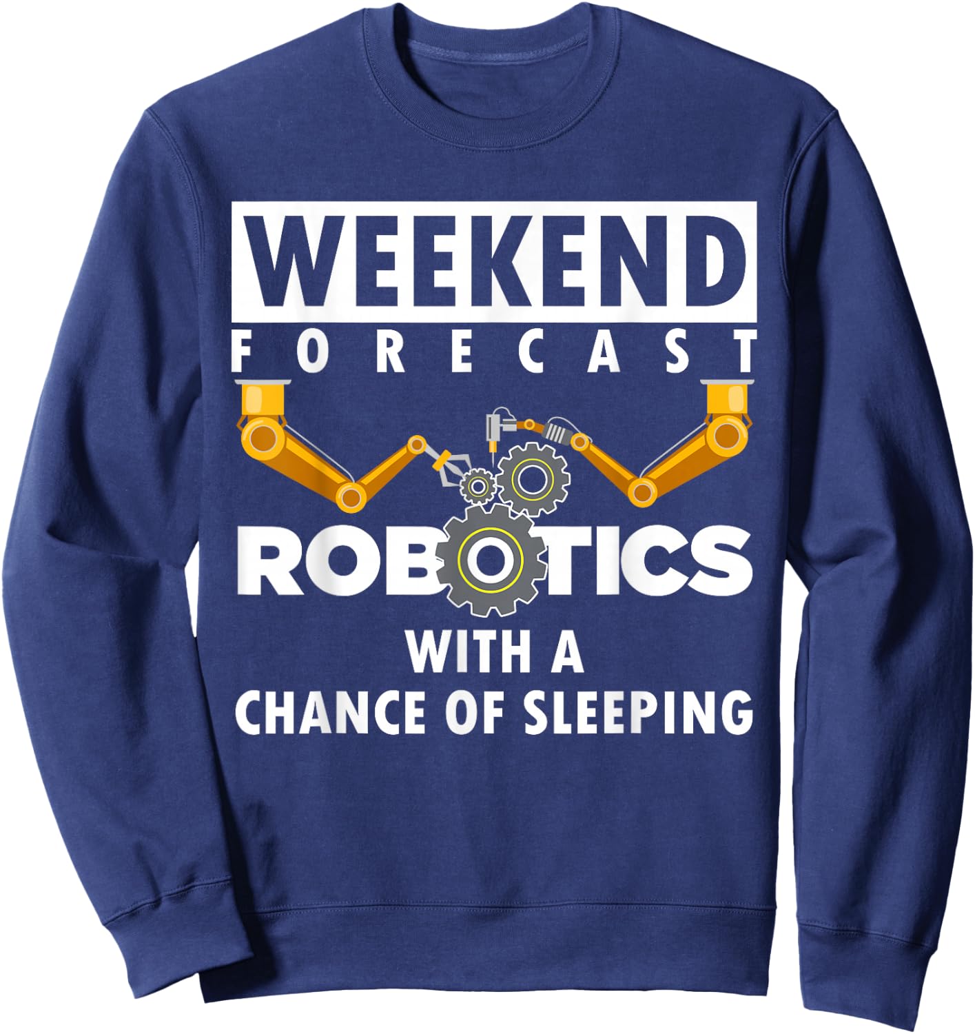 Funny Robotics Art Women Robotics Engineer Robots Sweatshirt - Sweatshirt | Navy