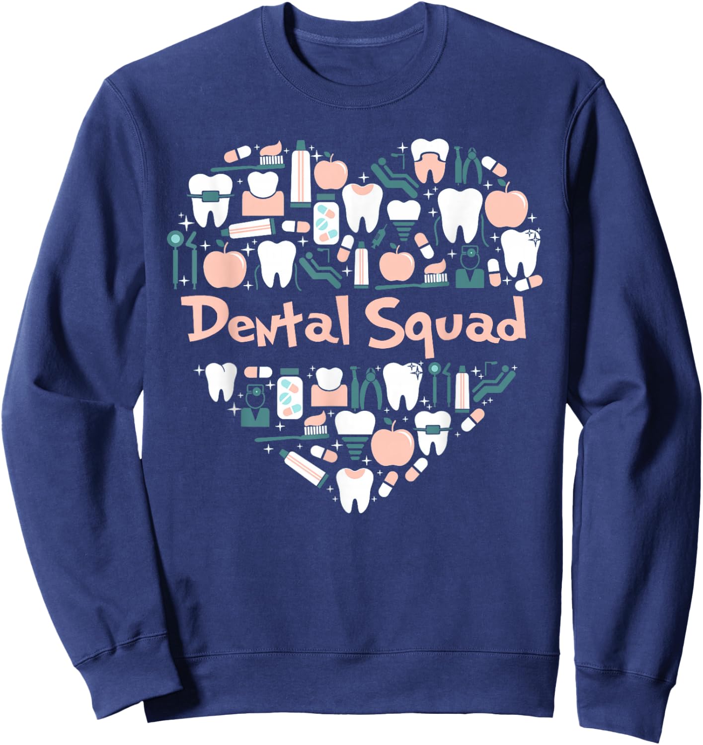Dental assistant dental squad & dental hygiene dentist women Sweatshirt - Sweatshirt | Navy