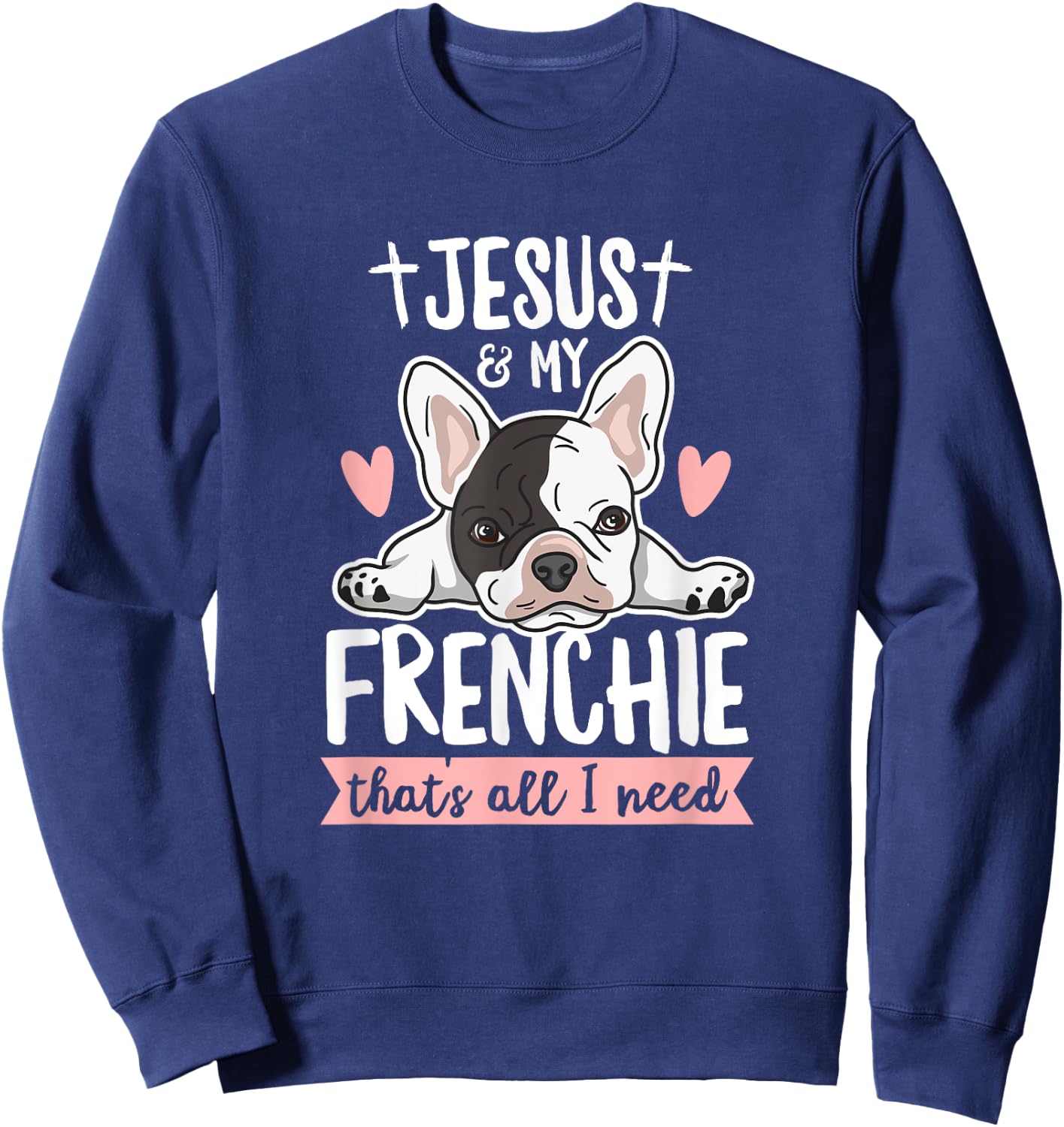 Frenchie Quote for a Frenchie Owner Sweatshirt - Sweatshirt | Navy