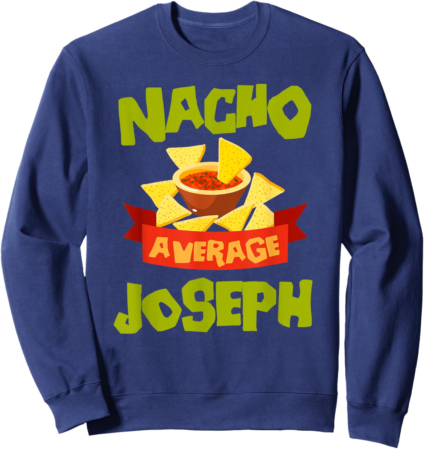NACHO AVERAGE JOSEPH Funny Birthday Personalized Surname Sweatshirt - Sweatshirt | Navy