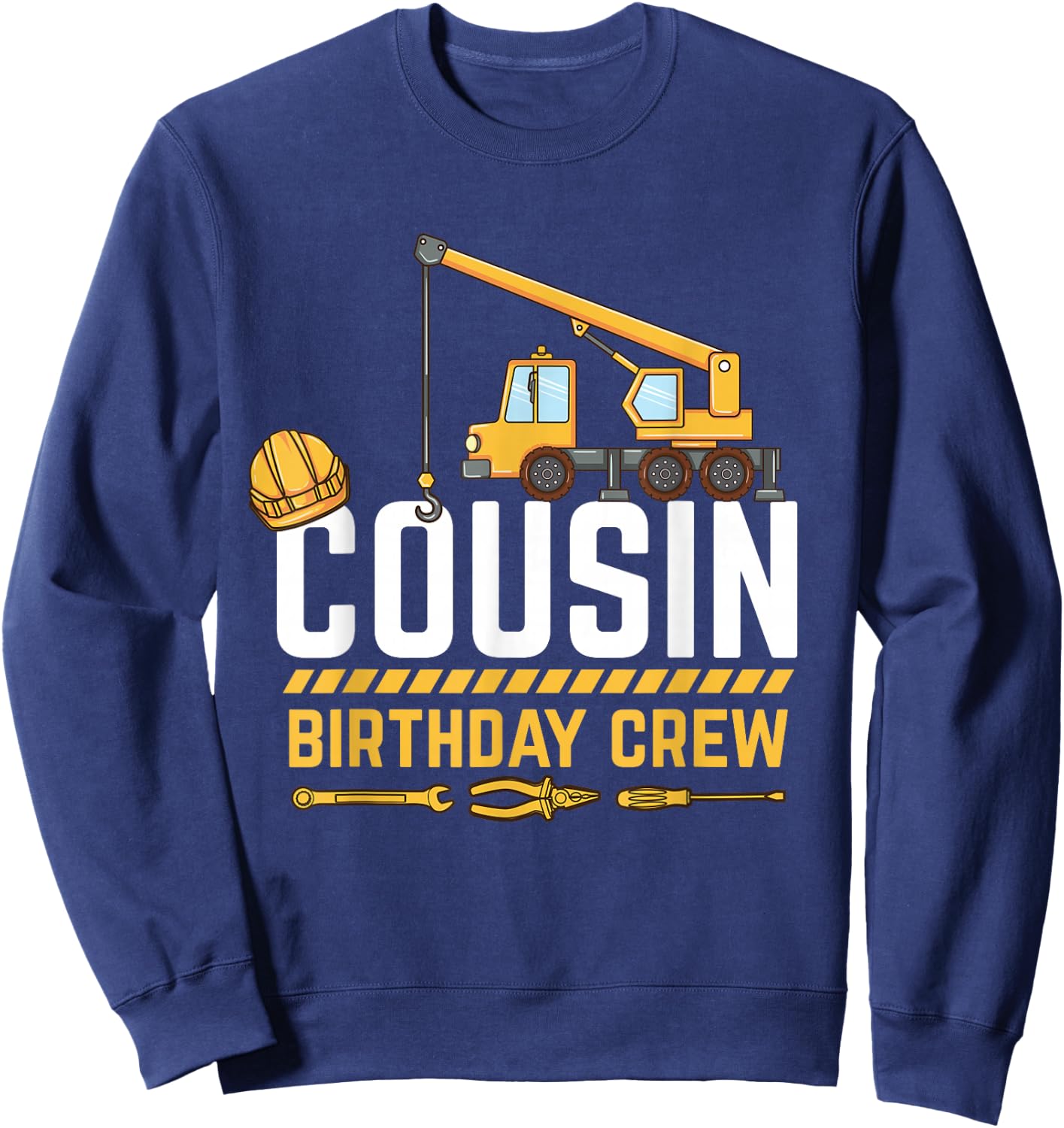 Cousin Birthday Crew Construction Sweatshirt - Sweatshirt | Navy