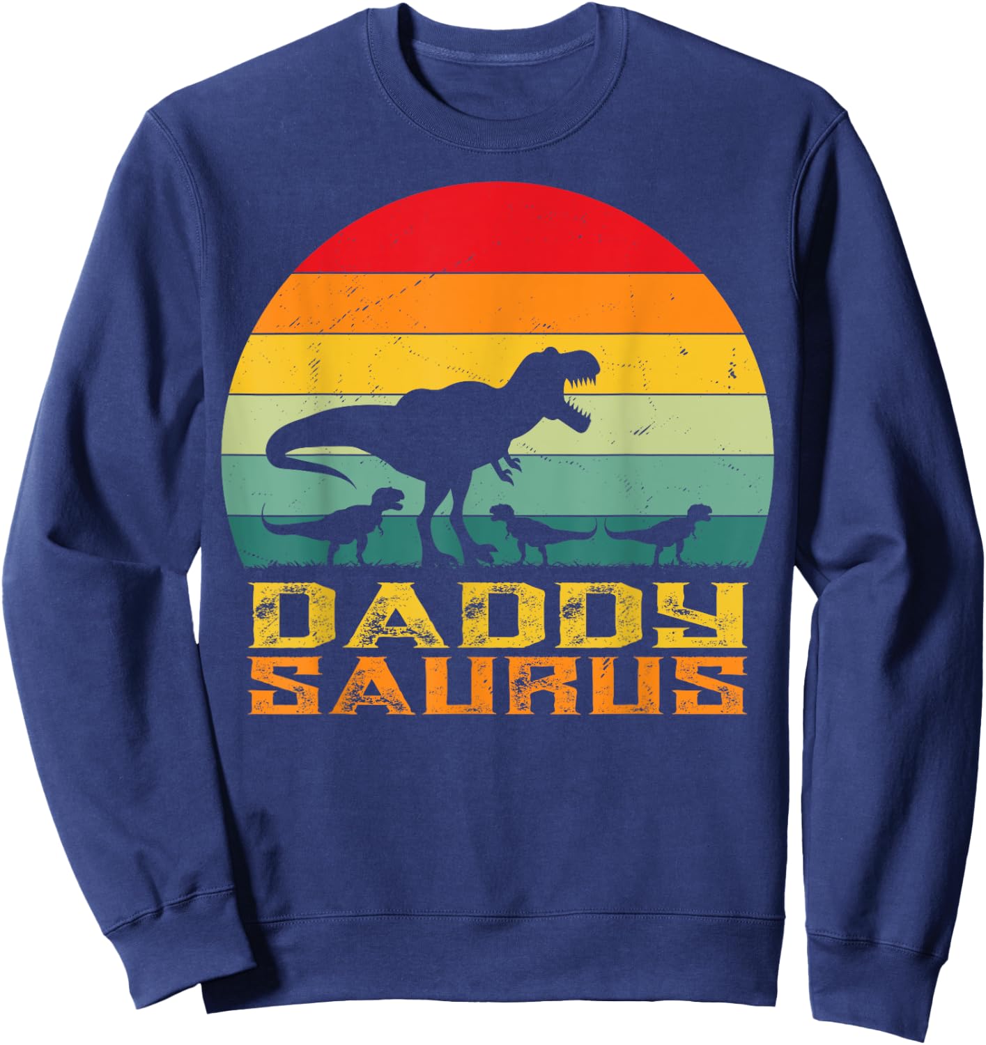 Daddy Saurus T Rex Dinosaur Fathers Day Family Matching dad Sweatshirt - Sweatshirt | Navy