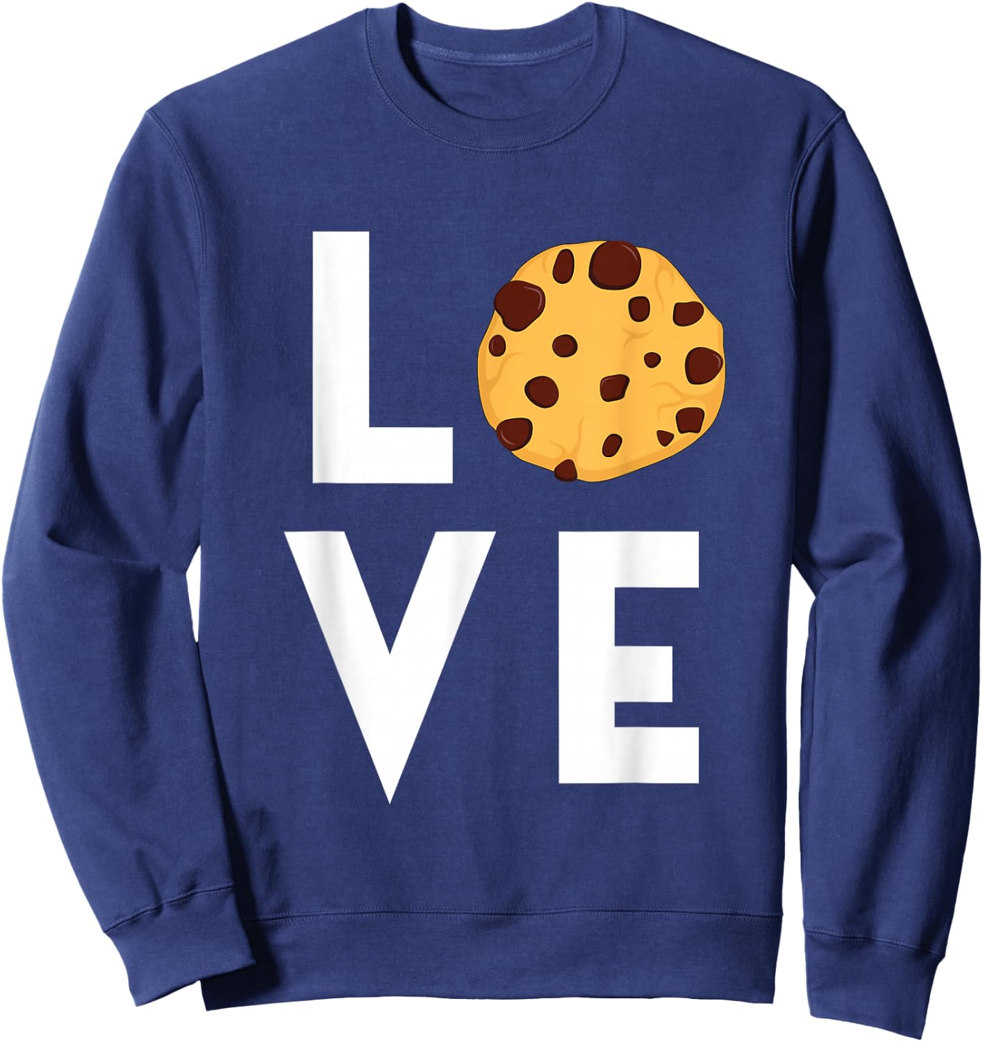 Cute I Love Chocolate Chip Cookies Funny Baking Gift Foodie Sweatshirt - Sweatshirt | Navy