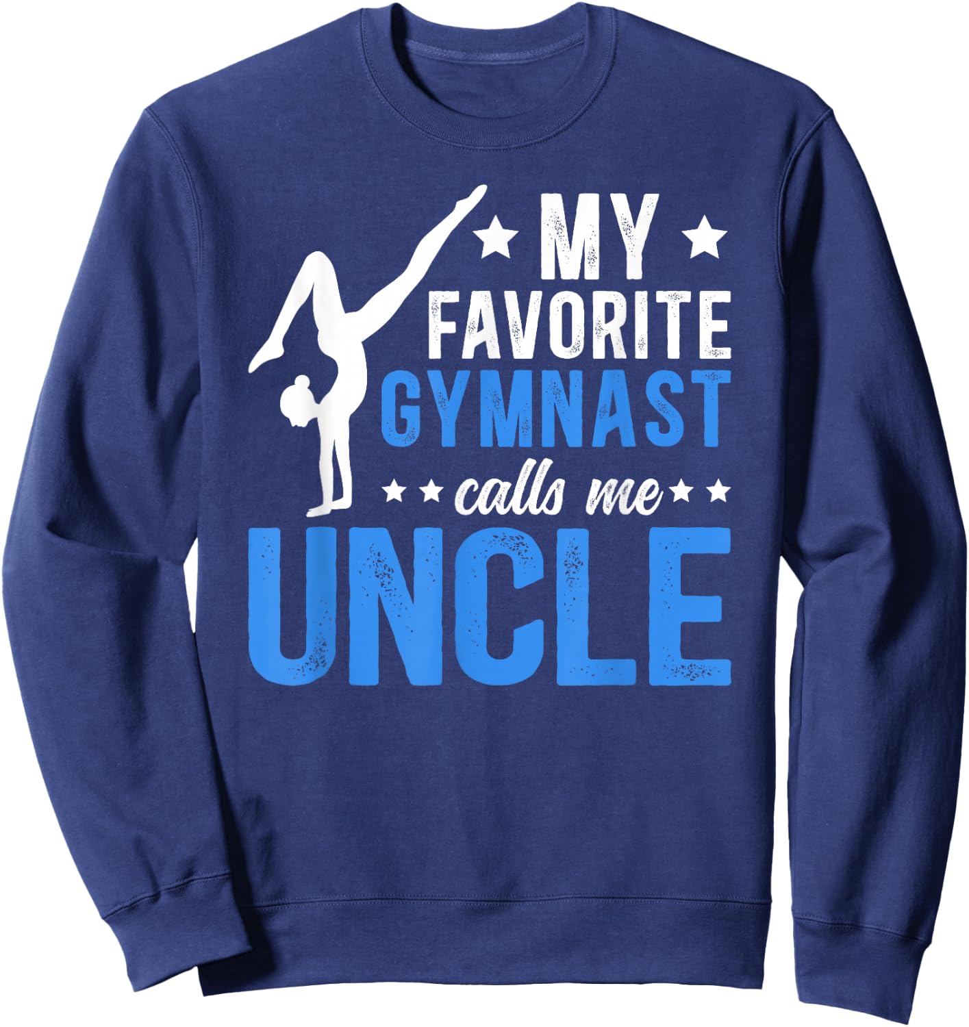 Proud Gymnastics Uncle Of A Gymnast Uncle Sweatshirt - Sweatshirt | Navy