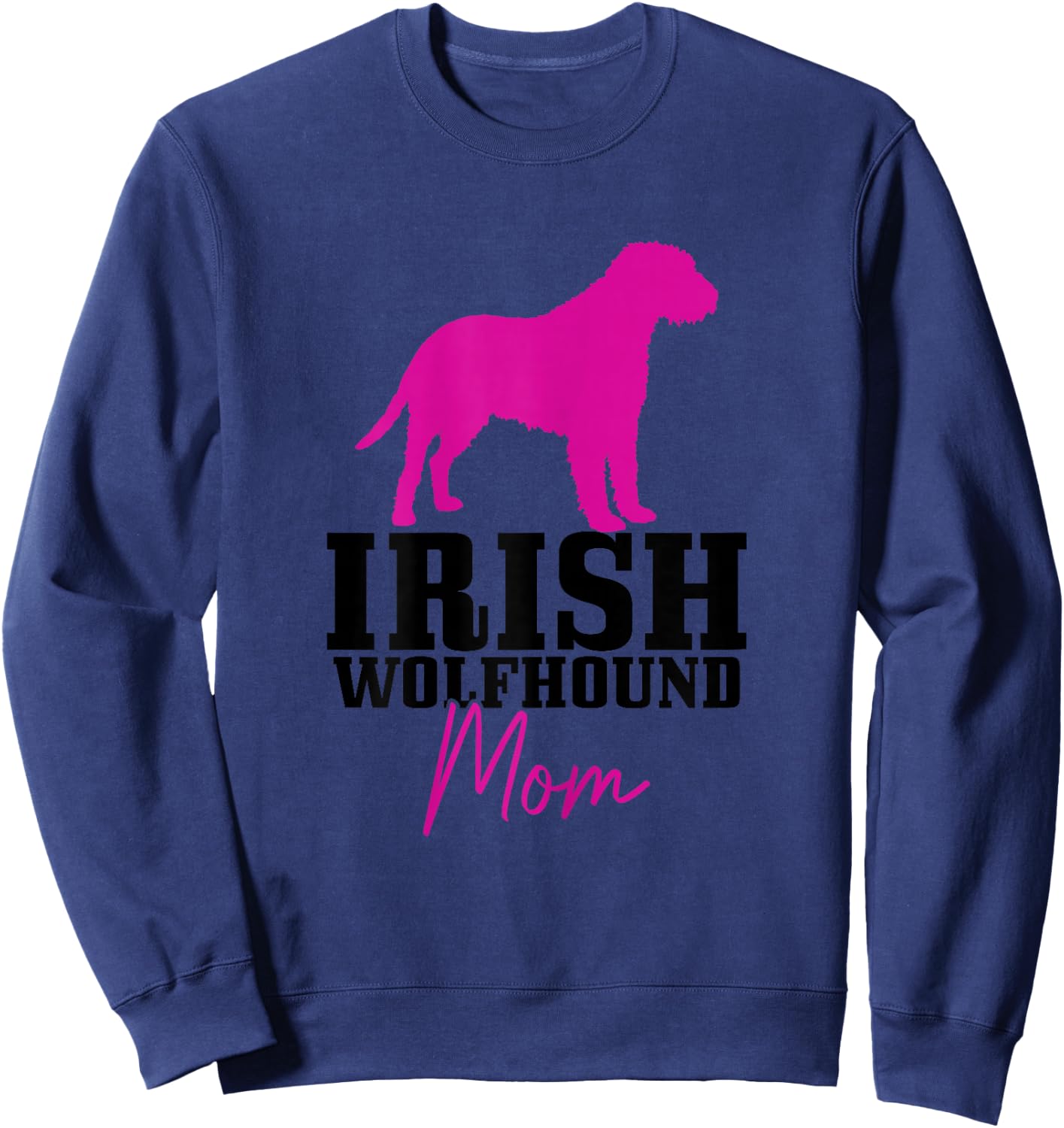 Irish Wolfhound Dog Owner Wolf Dog Mama Sweatshirt - Sweatshirt | Navy