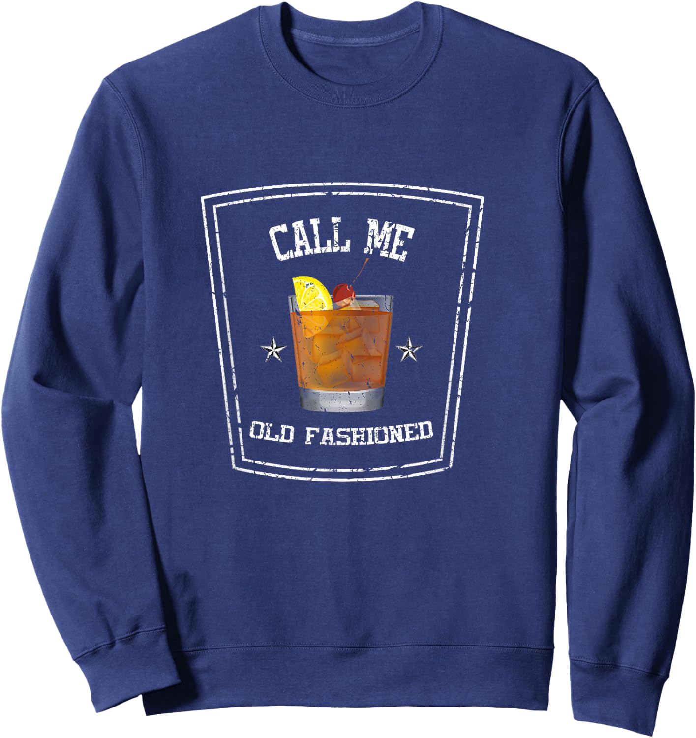 Funny Call Me Old Fashioned Bourbon Whiskey Lover Sweatshirt - Sweatshirt | Navy