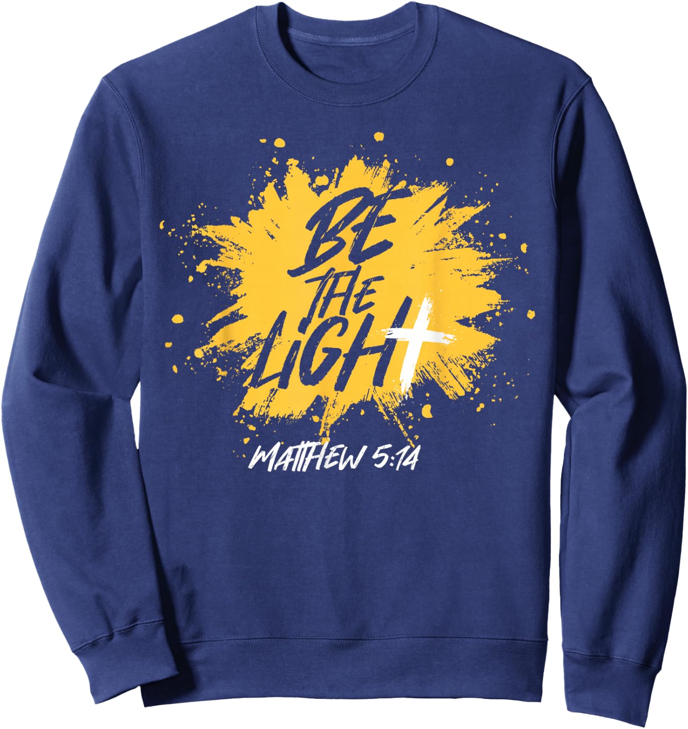 Christian Bible Verse Be The Light Matthew 5:14 Sweatshirt - Sweatshirt | Navy