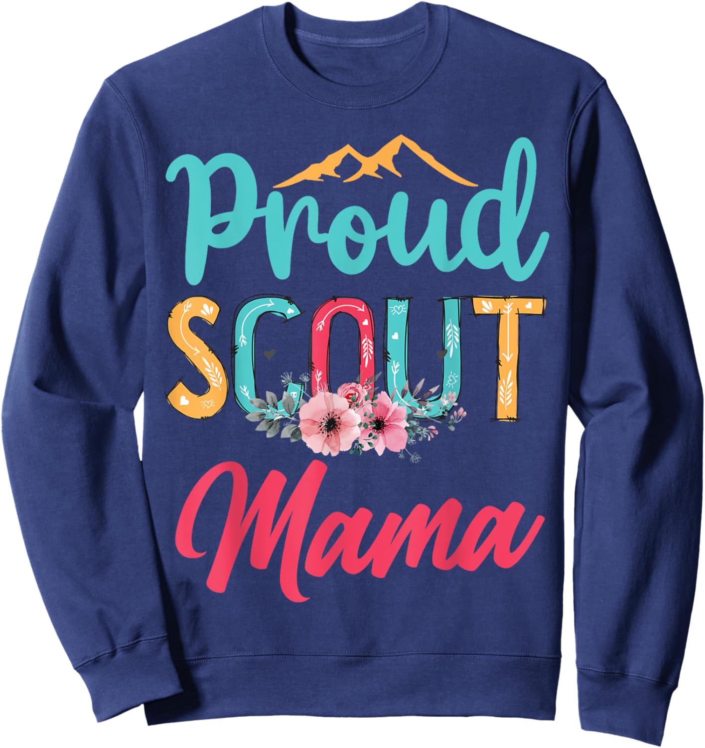 Proud Scout Mama Happy Mother's Day Camping Scouting Leader Sweatshirt - Sweatshirt | Navy