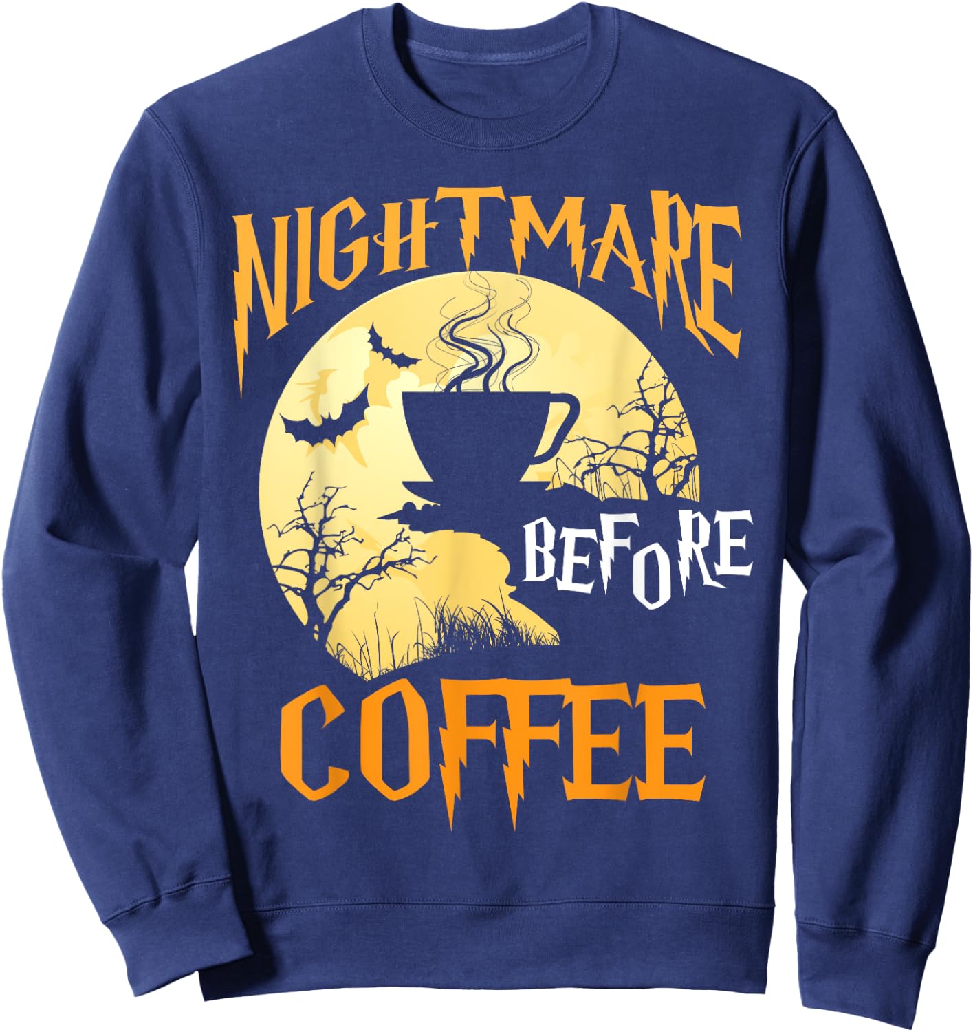 Cute Nightmare Before Coffee Halloween Shirt Funny Mug Gift Sweatshirt - Sweatshirt | Navy