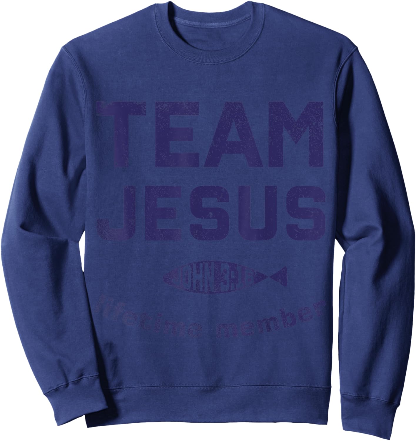 God Believer Jesus Christian Lord Jesus Team Sweatshirt - Sweatshirt | Navy