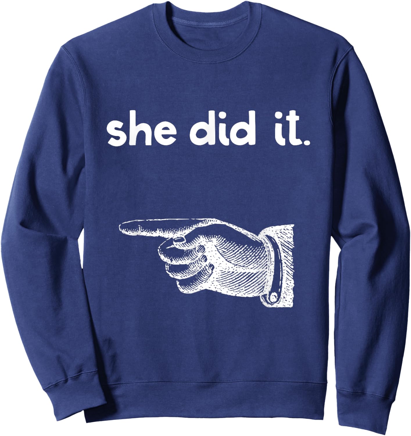 Funny She Did It Matching Sister Brother Sibling Pointing Sweatshirt - Sweatshirt | Navy