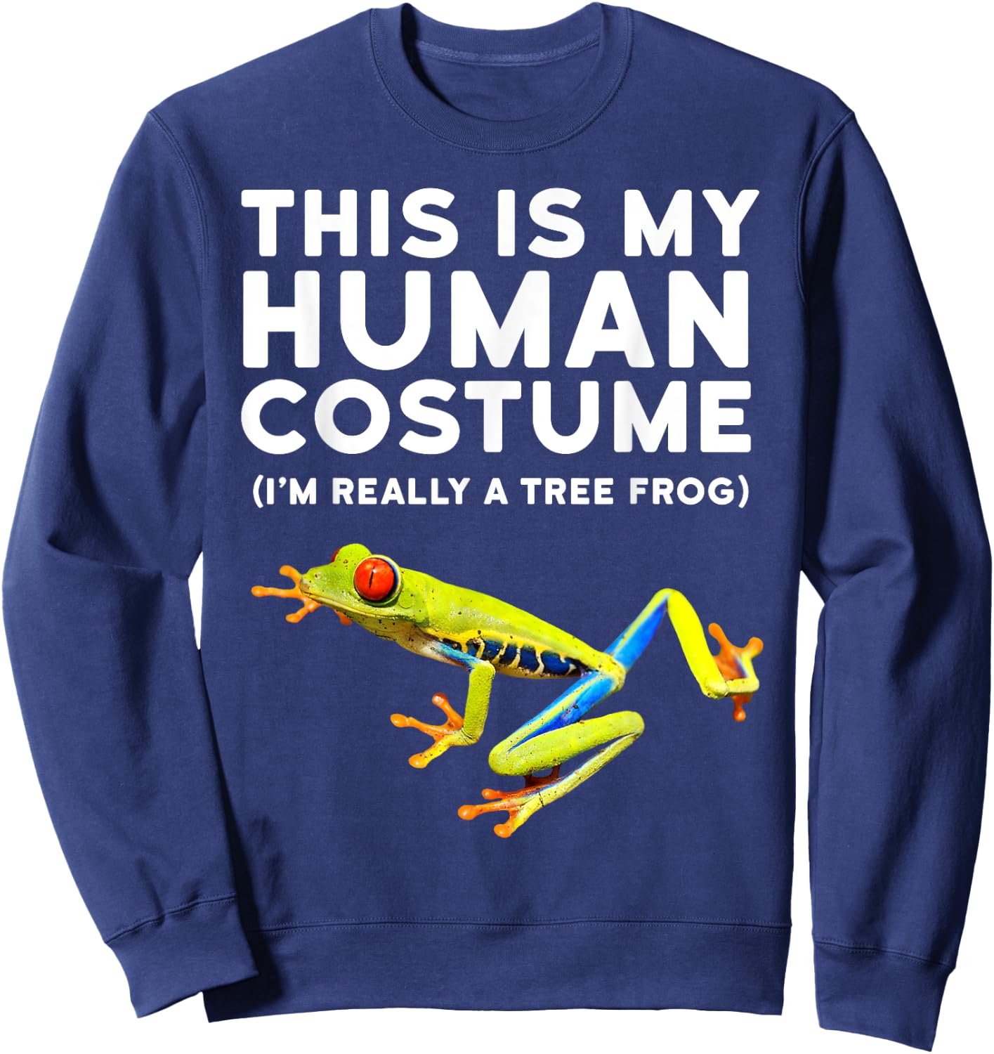 Tree Frog - This is My Human Costume Tree Frog Sweatshirt - Sweatshirt | Navy