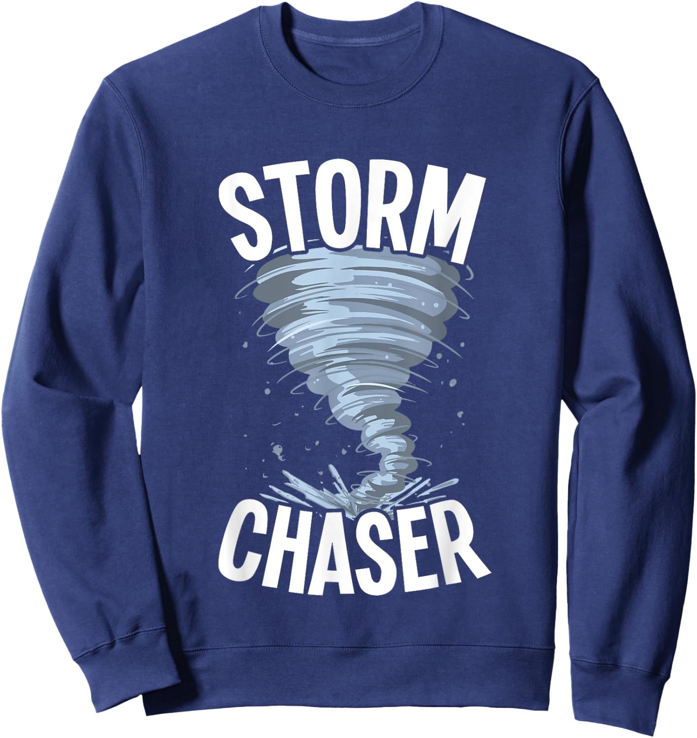 Storm Chaser Meteorologists Meteorology Sweatshirt - Sweatshirt | Navy