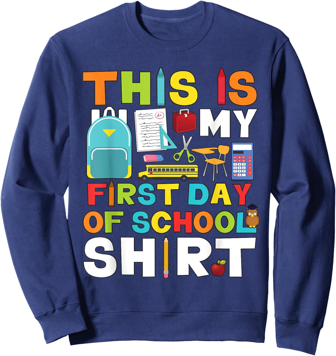First Day of School Shirt Boys Girls Back To School Sweatshirt - Sweatshirt | Navy