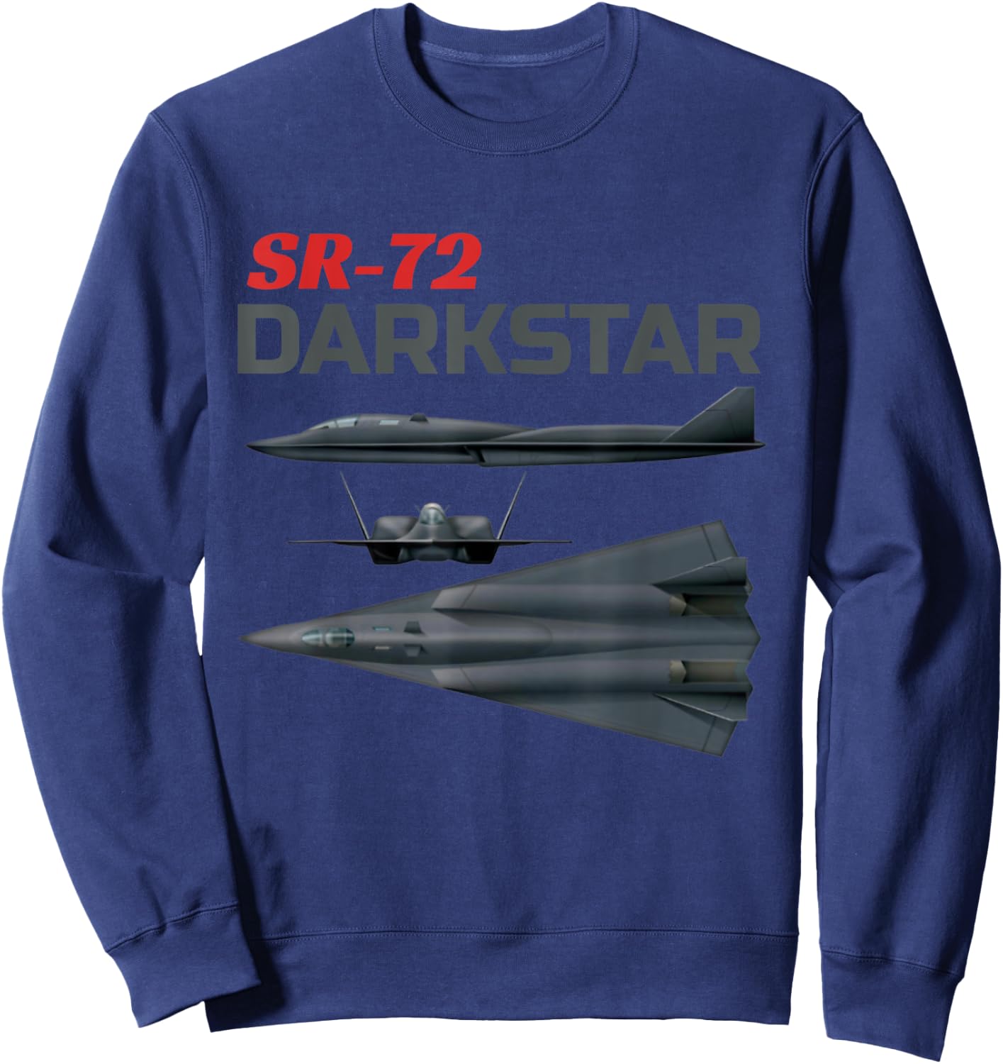 Fun American Military Aviation SR-72 Blackbird II In Action. Sweatshirt - Sweatshirt | Navy