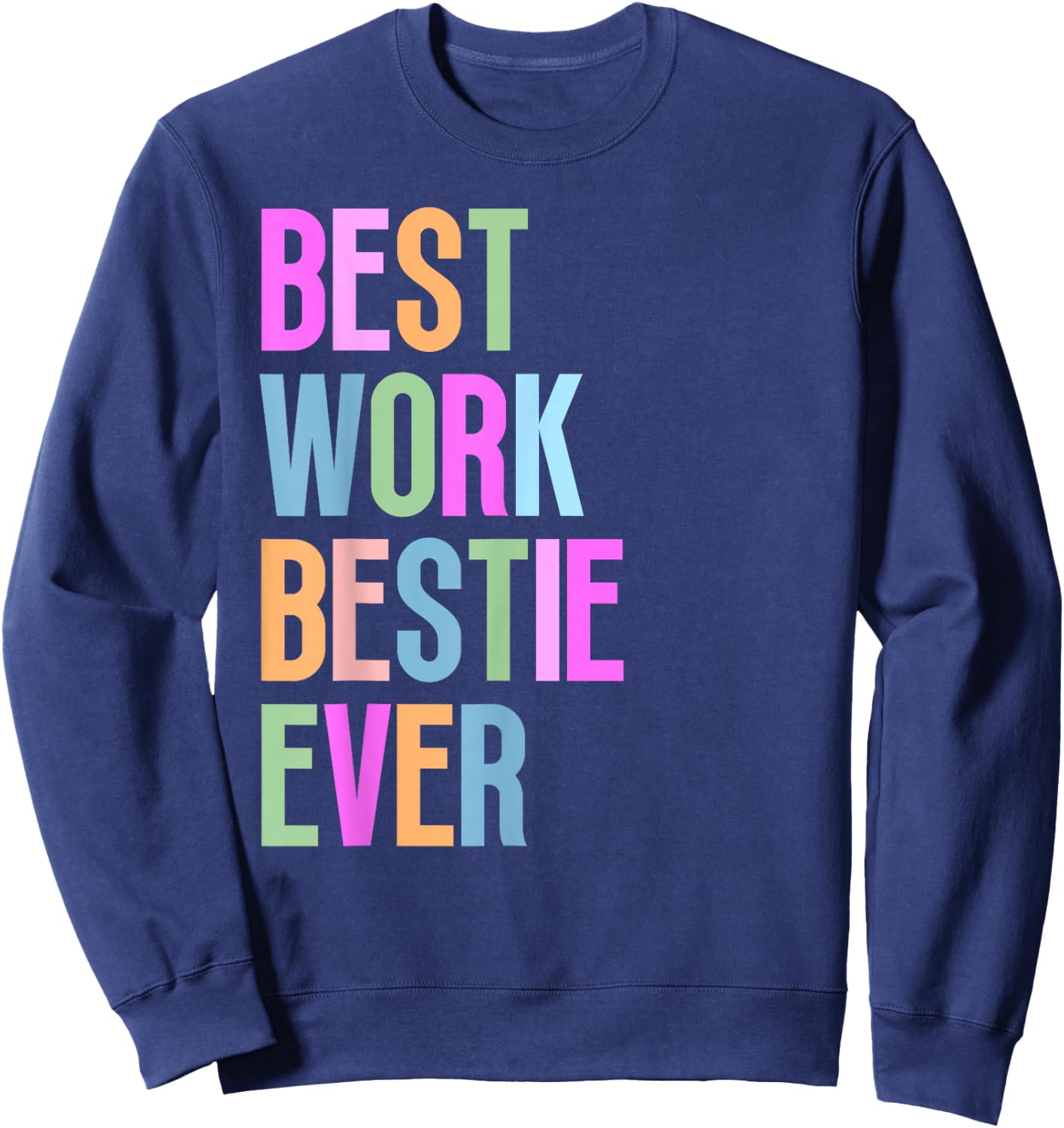 Best Work Bestie Ever Co-Worker Colleague Co-Workers Sweatshirt - Sweatshirt | Navy