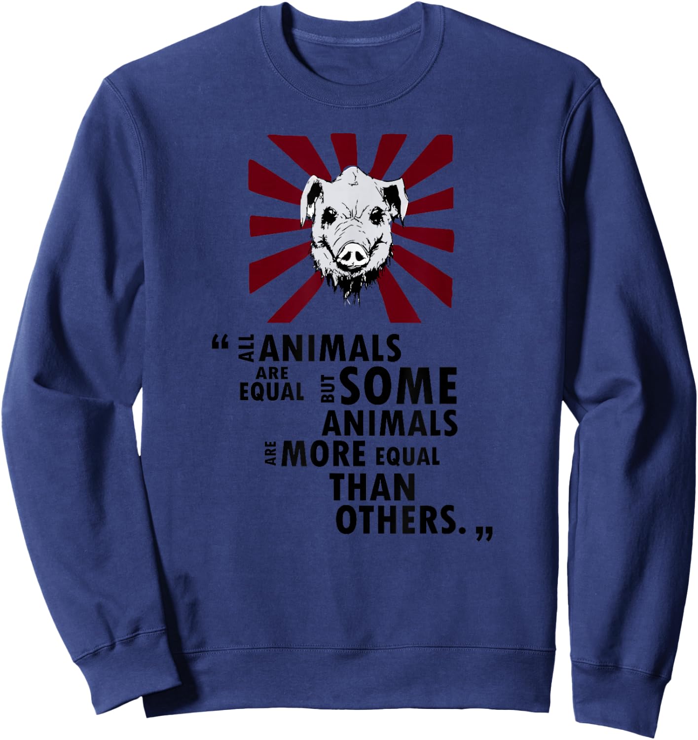 Epic Threadz - Some Animals Are More Equal Than Others Quote Sweatshirt - Sweatshirt | Navy