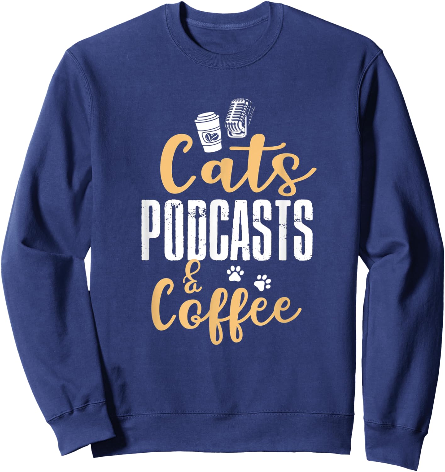 Cats Podcasts & Coffee Sweatshirt - Sweatshirt | Navy