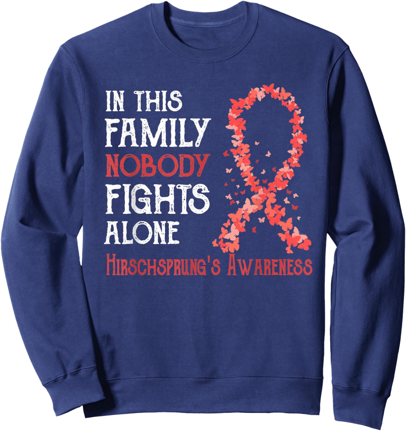 In This Family Nobody Fights Alone Hirschsprung's Disease Sweatshirt - Sweatshirt | Navy