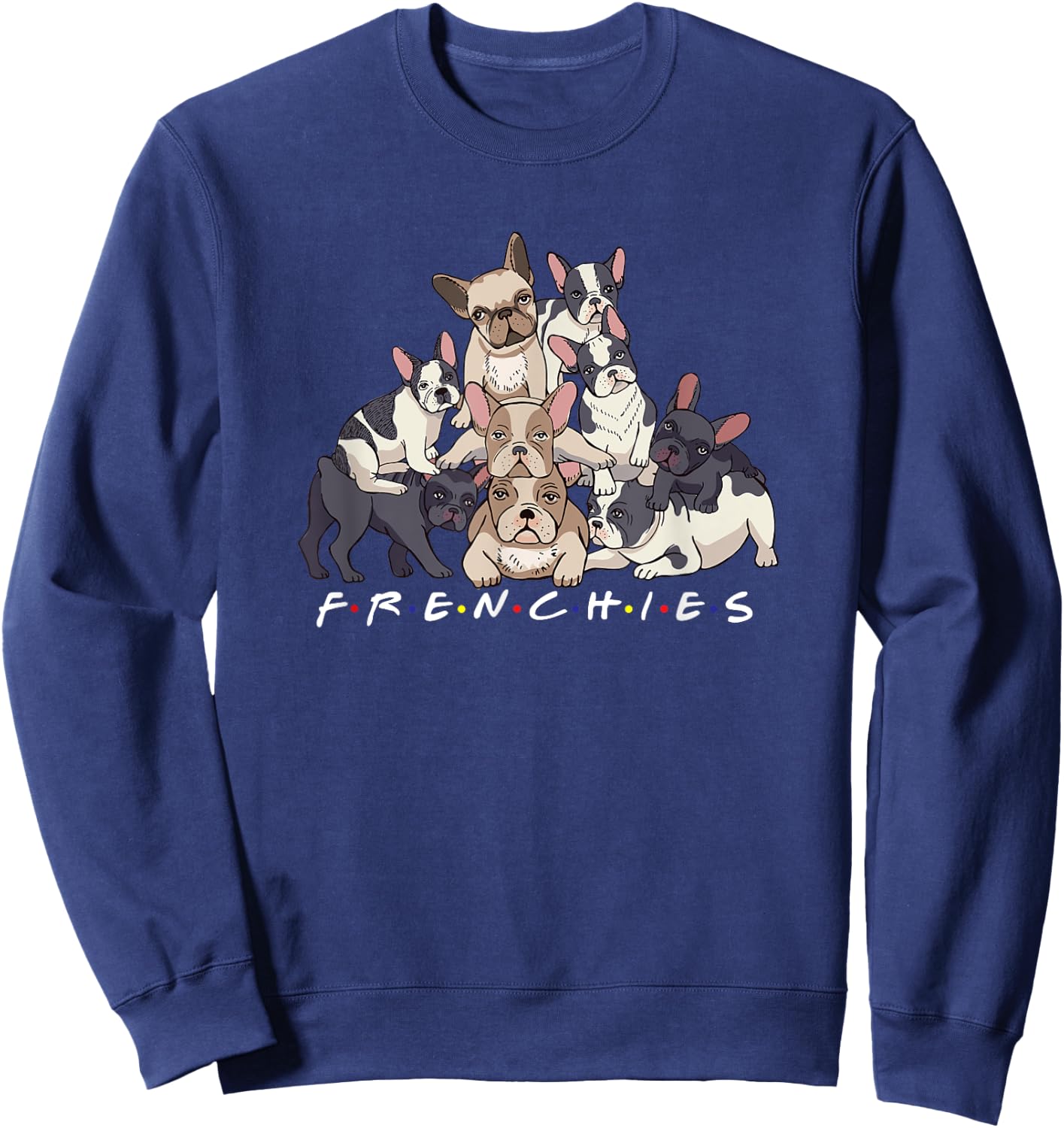 Frenchies | French Bulldog Dog Owner Women Men Sweatshirt - Sweatshirt | Navy