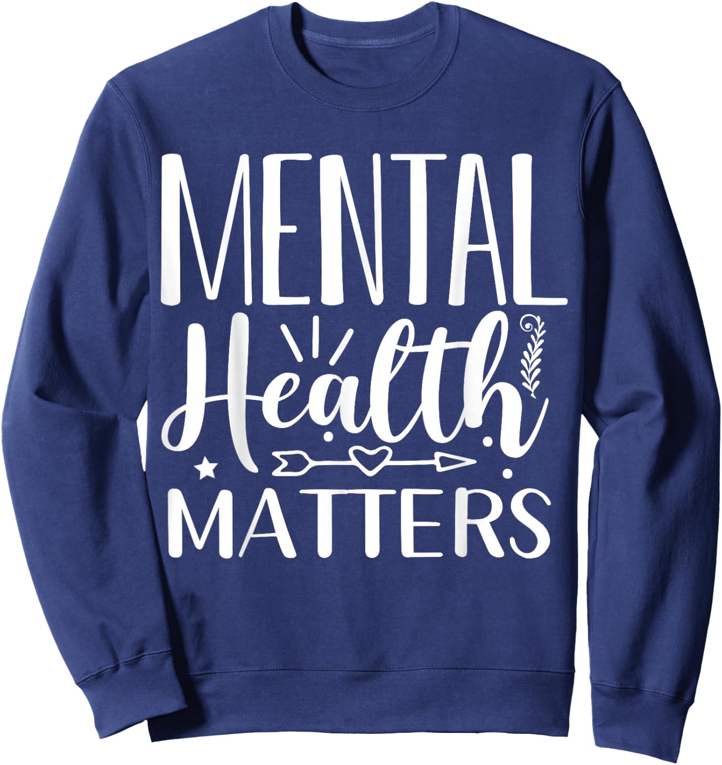 Mental Health Matters Sweatshirt - Sweatshirt | Navy