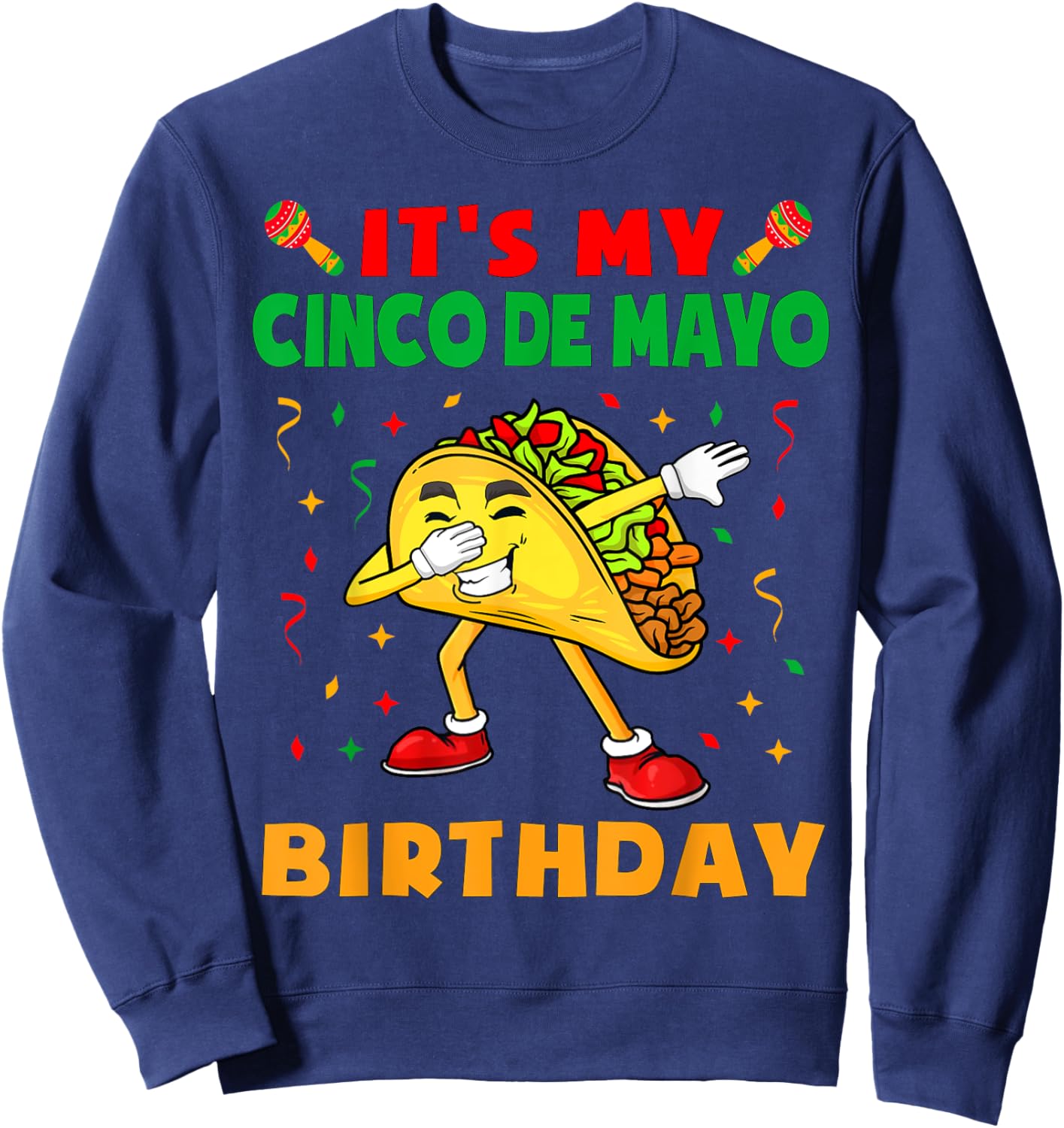 It's My Cinco De Mayo Birthday Funny Taco Party Kids Boys Sweatshirt - Sweatshirt | Navy