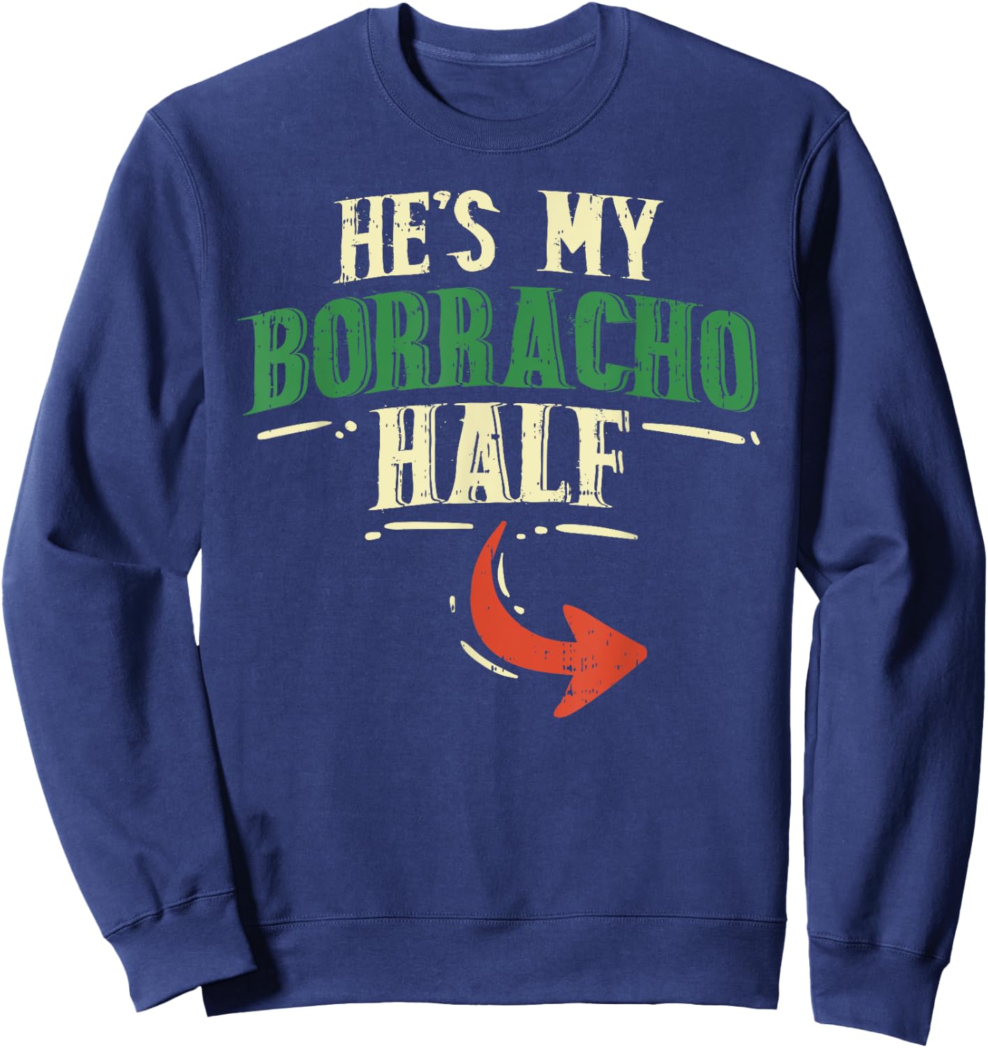 Hes My Borracho Half Couple Matching Cinco De Mayo Mexican Sweatshirt - Sweatshirt | Navy