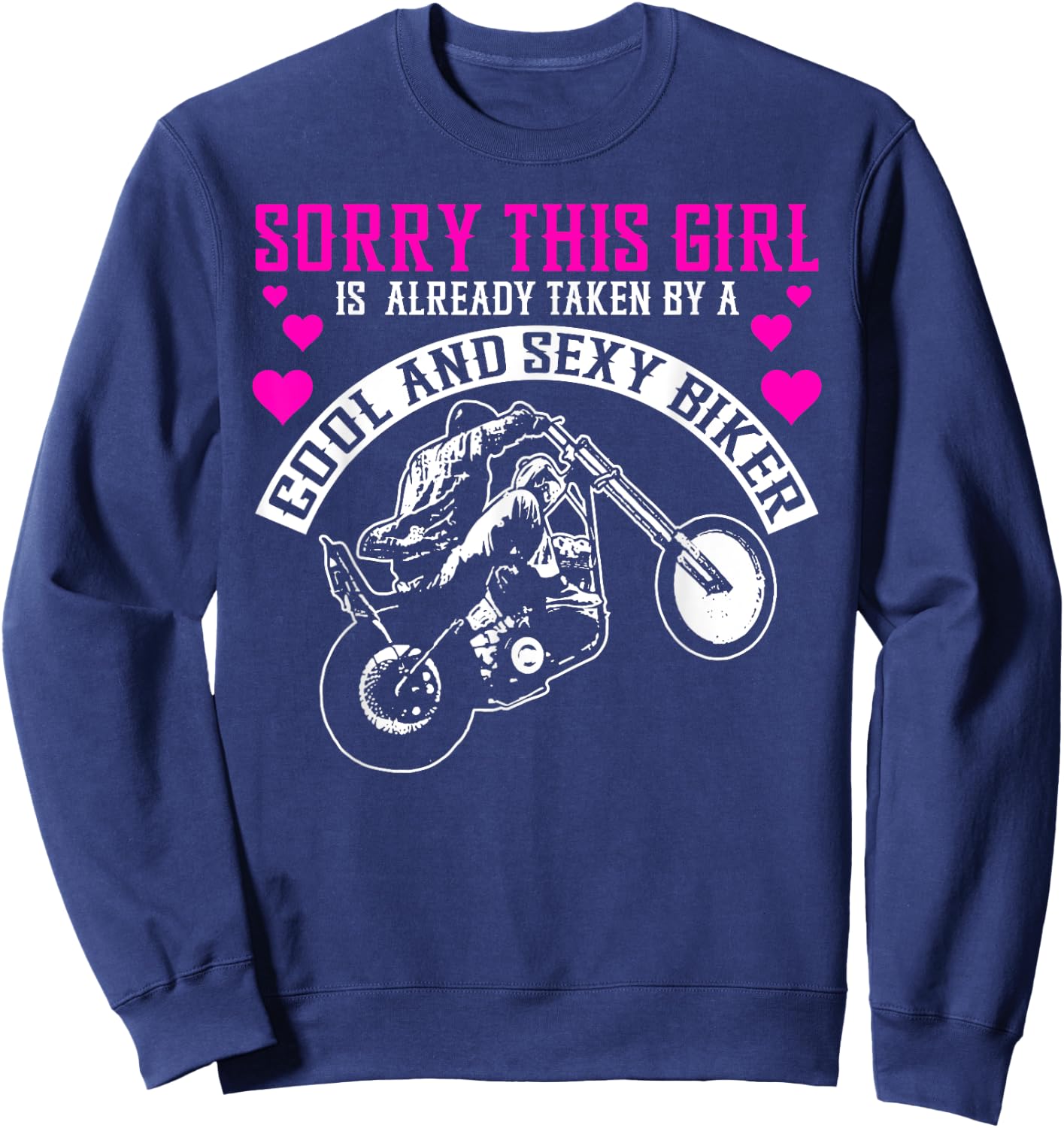 Motorcycle Girlfriend Wife Girl Is Already Taken By A Biker Sweatshirt - Sweatshirt | Navy