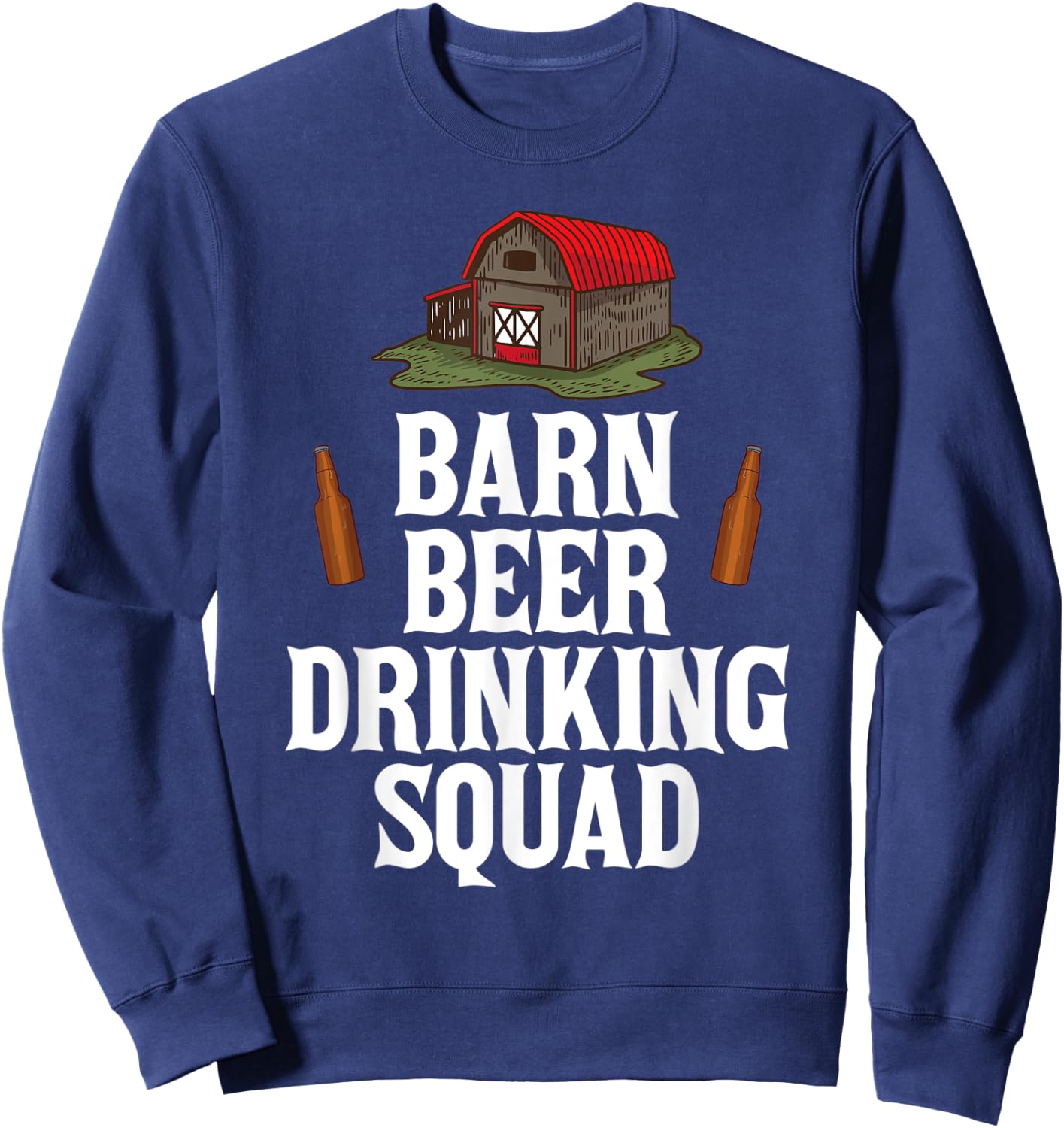 Barn Beer Drinking Squad Funny Matching Alcohol Party Sweatshirt - Sweatshirt | Navy