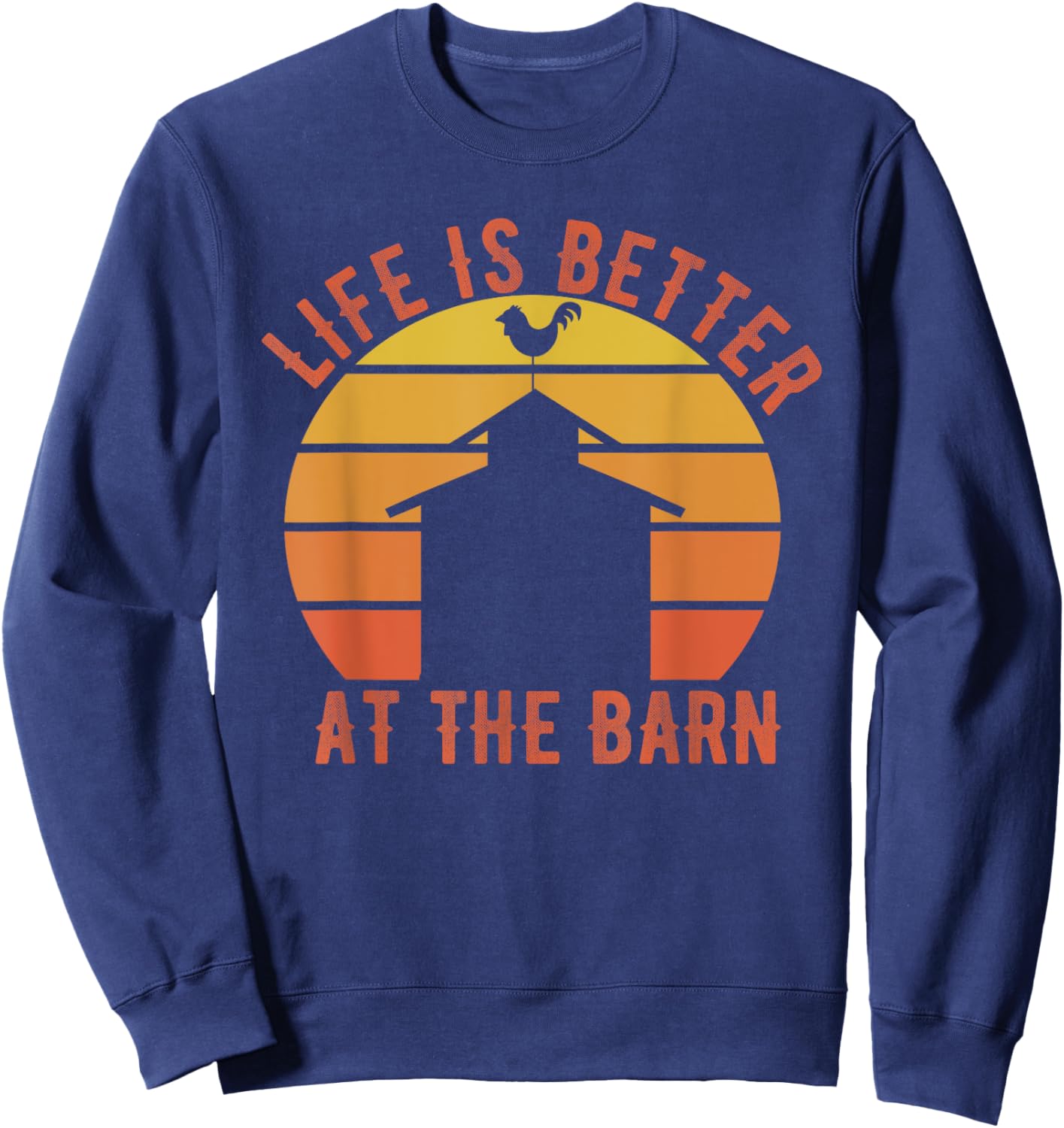 Life is better in the barn retro vintage farm Sweatshirt - Sweatshirt | Navy