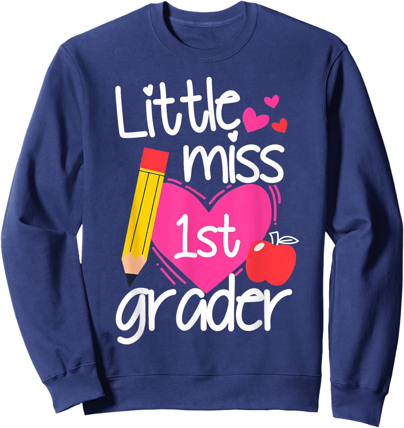 Little Miss 1st Grader First Day Of Hello First Grade Girls Sweatshirt - Sweatshirt | Navy