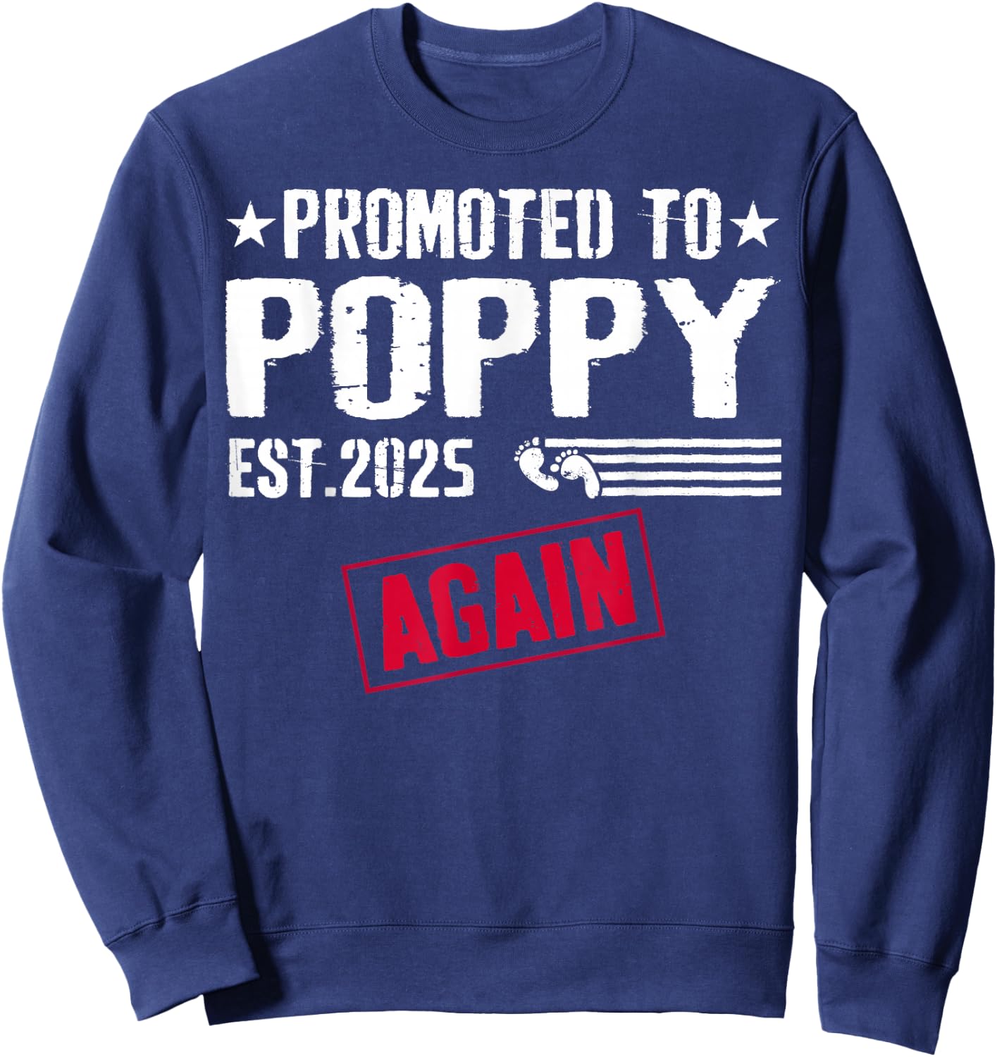 Promoted To Poppy Again 2025 Baby Announcement Sweatshirt - Sweatshirt | Navy