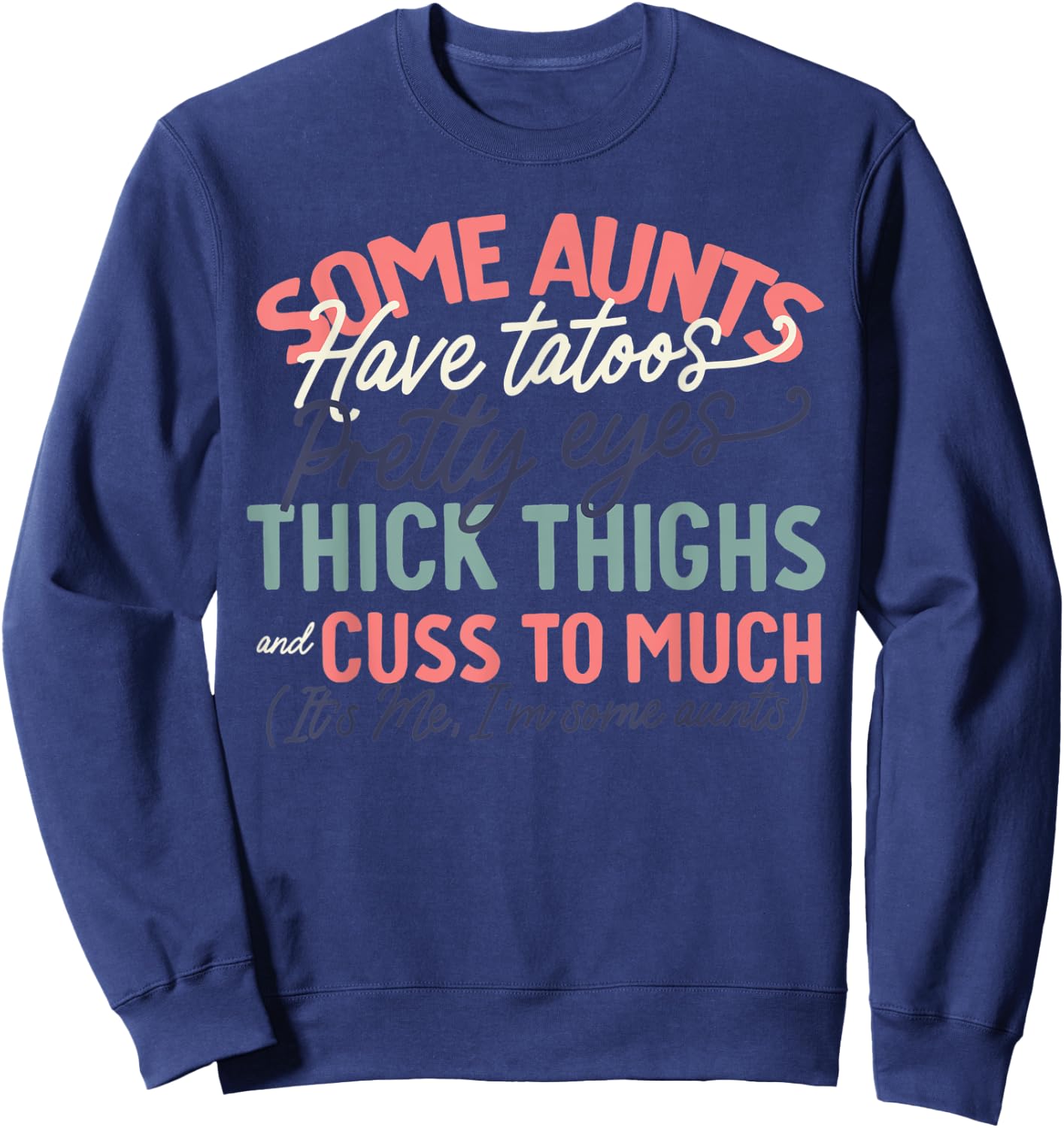 Best Cool Tia Aunt Auntie Some Aunts have tatoos Sweatshirt - Sweatshirt | Navy