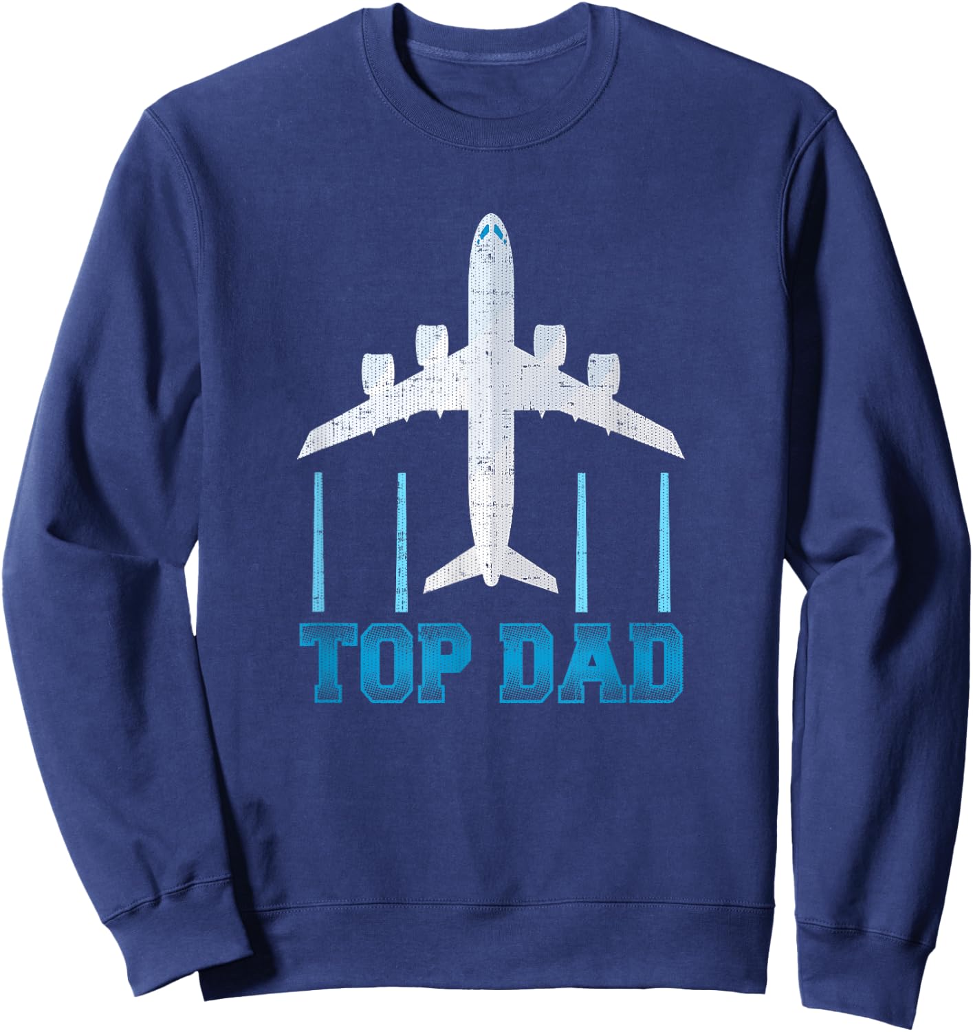 Top Dad Father's Day Airplane Pilot or Military Sweatshirt - Sweatshirt | Navy