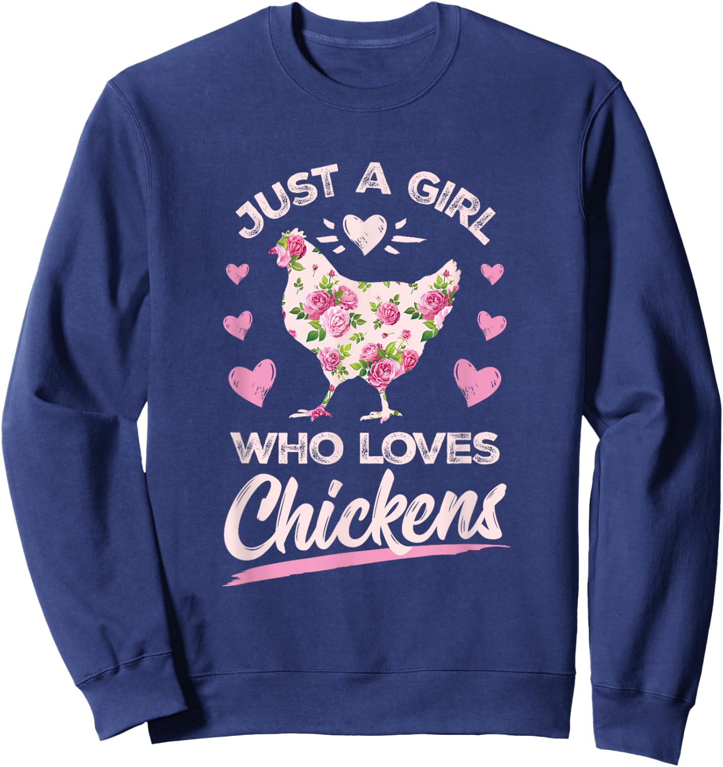 Floral Just A Girl Who Loves Chickens Farmer Girl Chick Gift Sweatshirt - Sweatshirt | Navy
