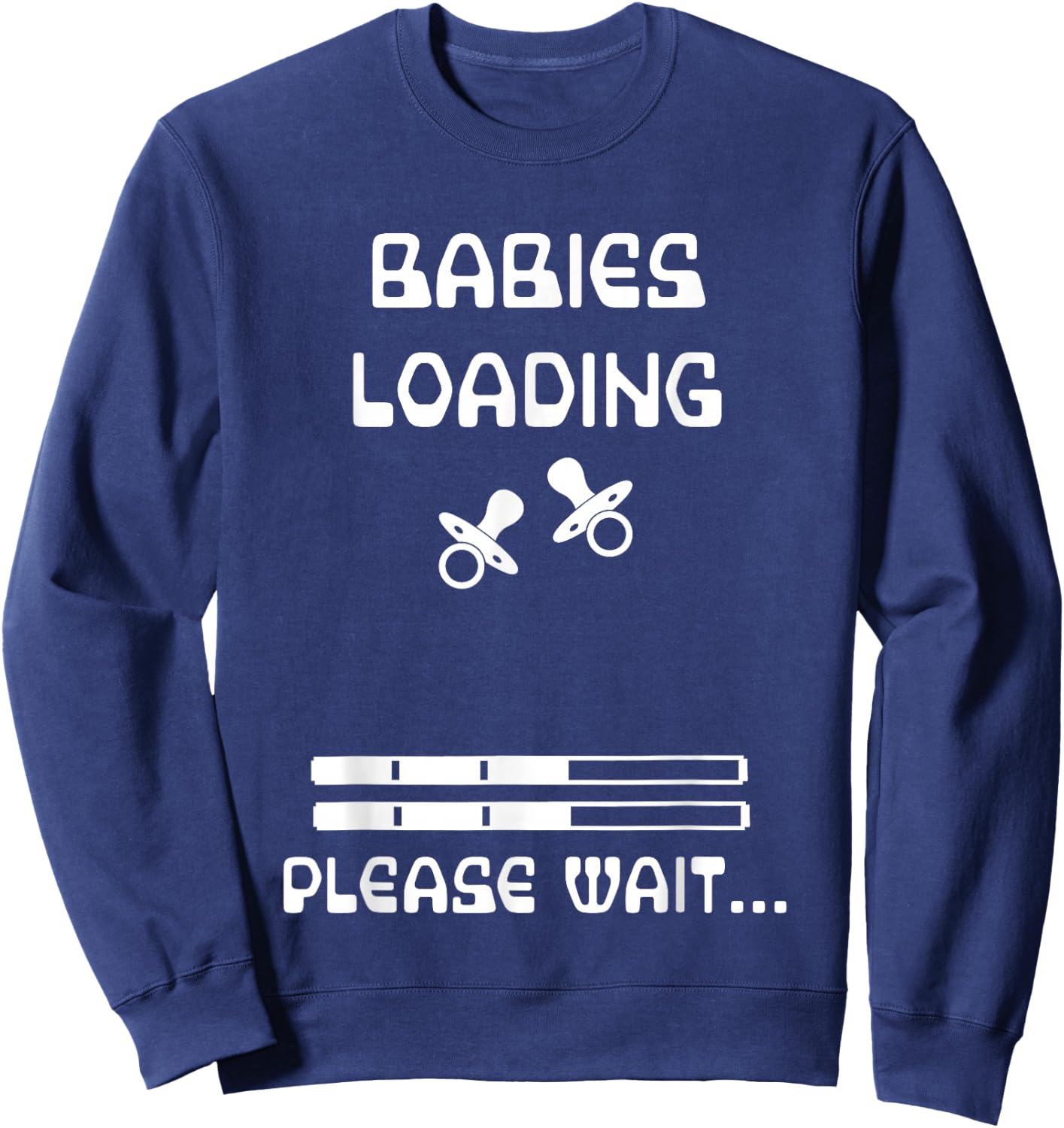 BABIES LOADING PLEASE WAIT Announcement TWINS Pregnancy Mom Sweatshirt - Sweatshirt | Navy