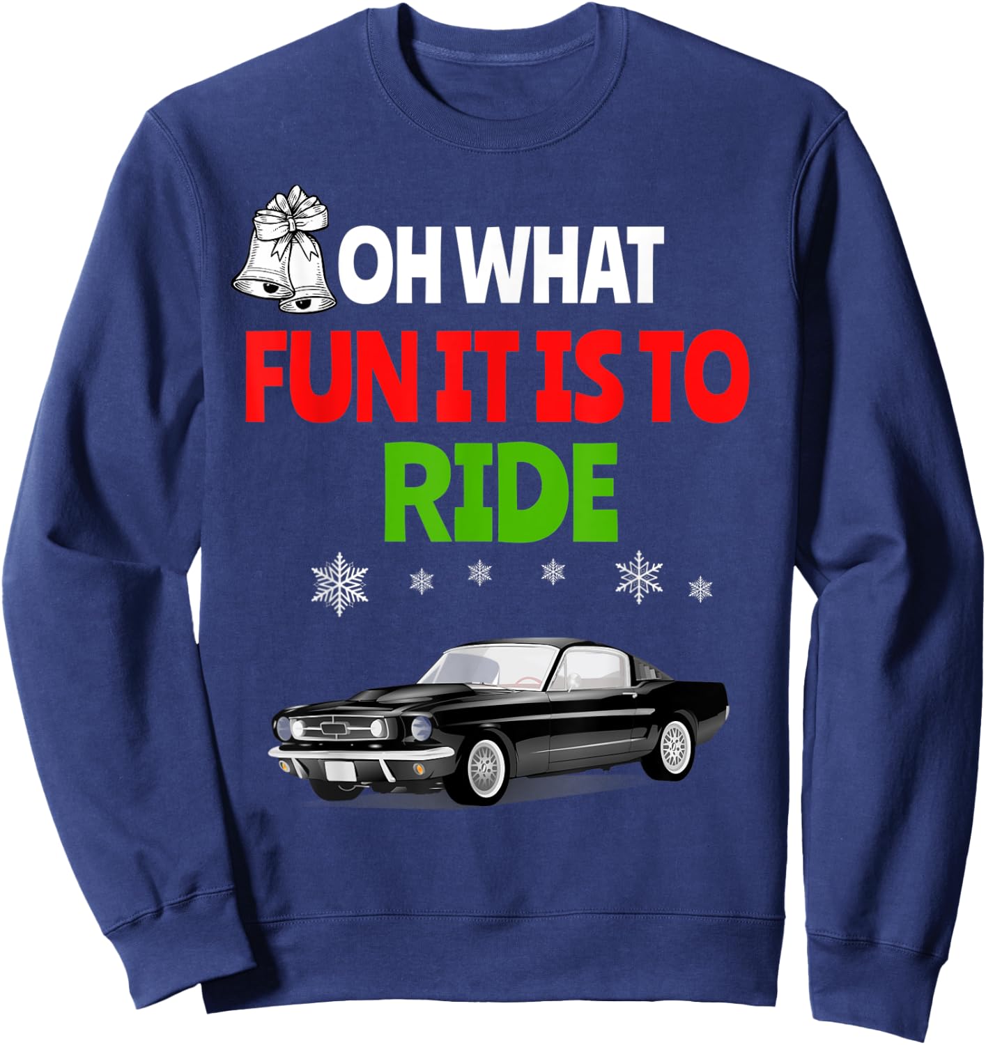 Oh What Fun It Is To Ride Muscle Car Christmas Xmas Sweatshirt - Sweatshirt | Navy