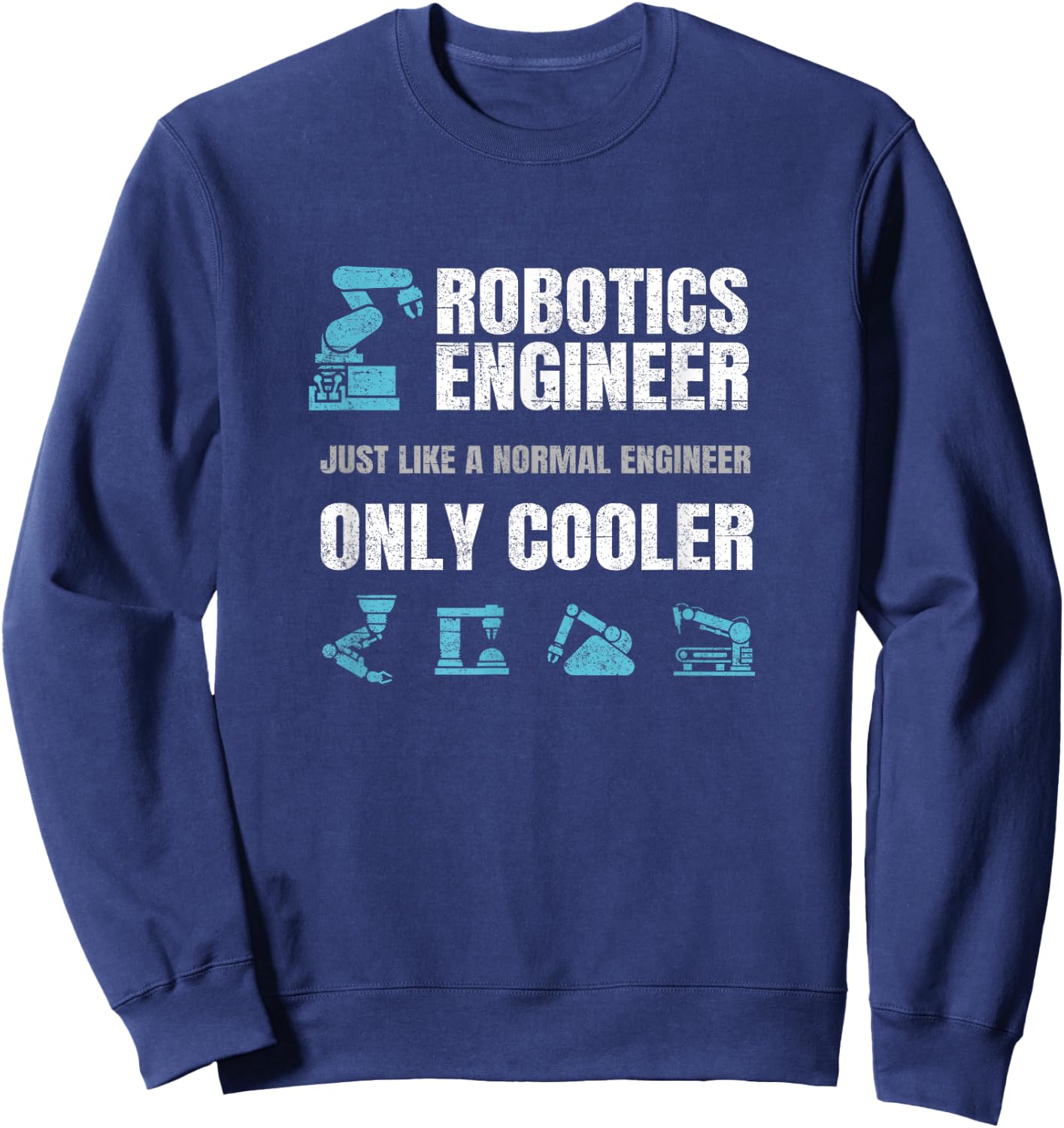 Funny Robotics Engineer Definition Distressed Engineering Sweatshirt - Sweatshirt | Navy