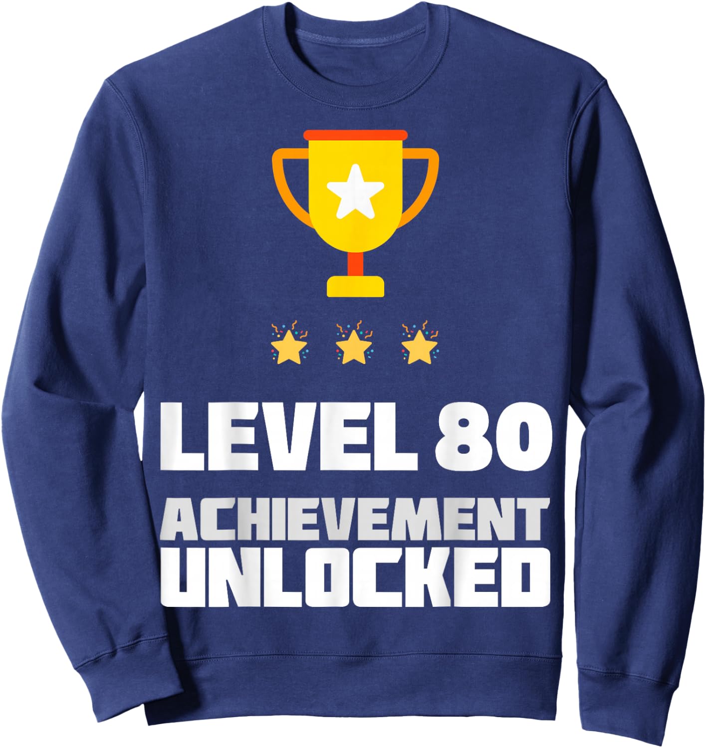 80th Birthday Funny 80 Year Old Birthday Sweatshirt - Sweatshirt | Navy
