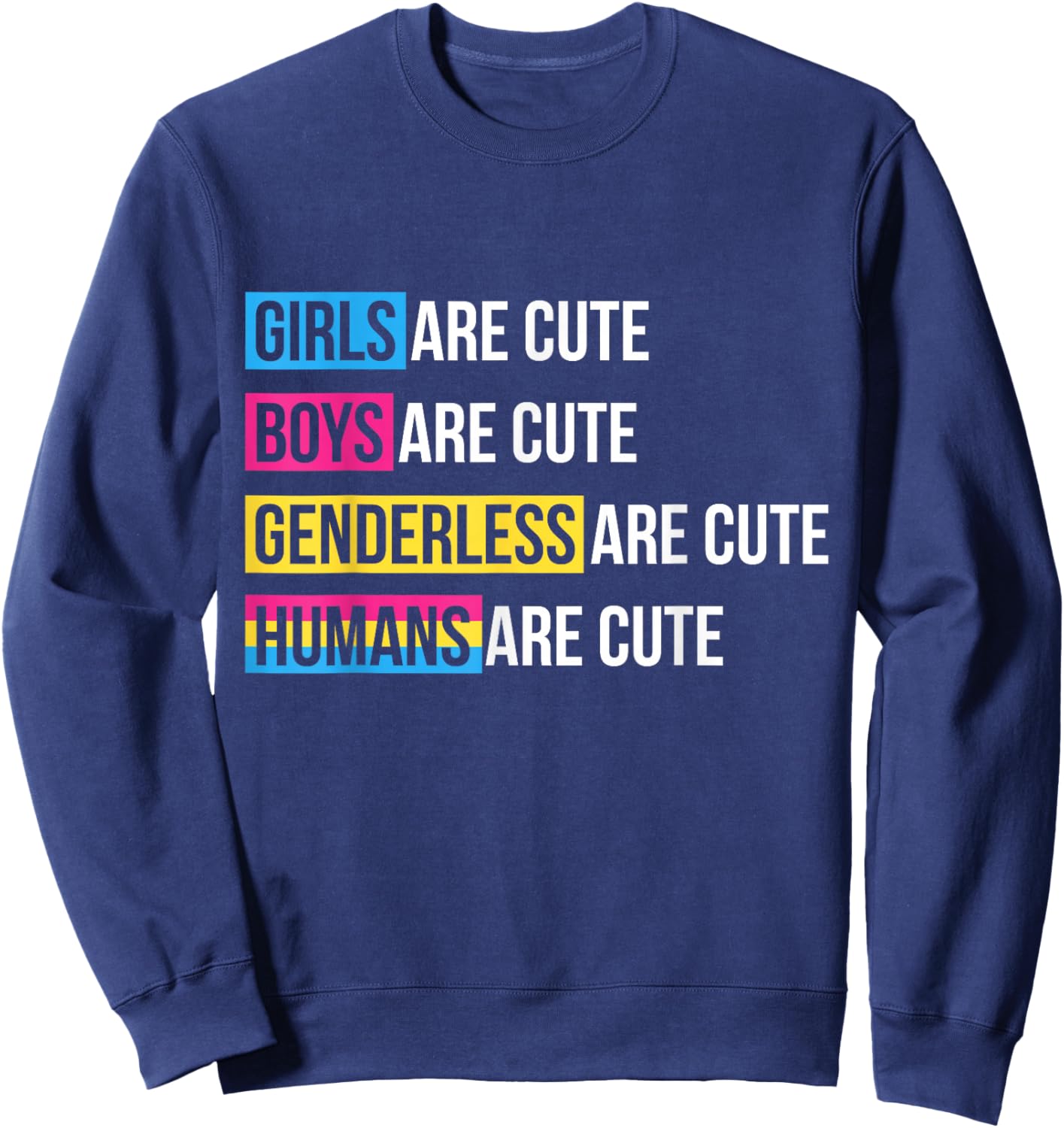 Humans are Cute Pansexual Pride Gift Pansexual Sweatshirt - Sweatshirt | Navy