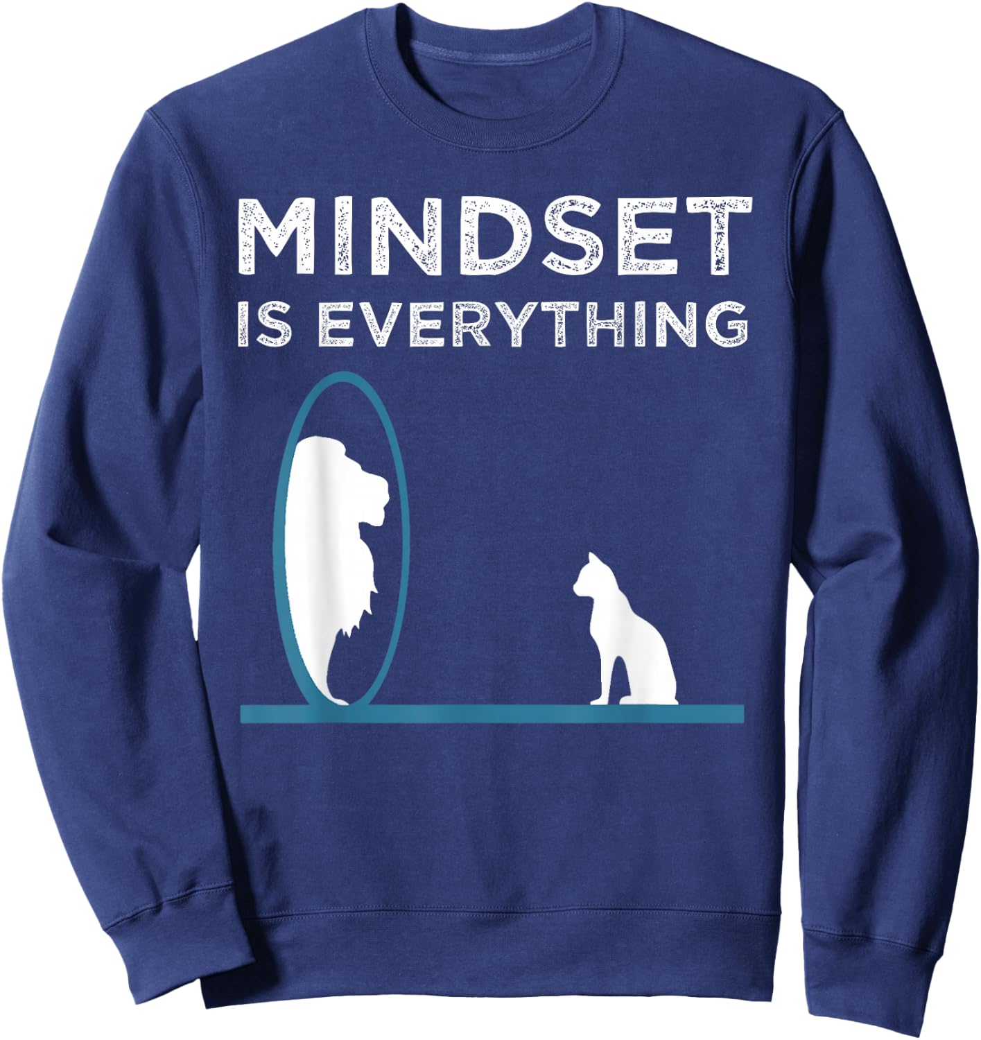 Everything Is Mindset Motivational Quote Sweatshirt - Sweatshirt | Navy