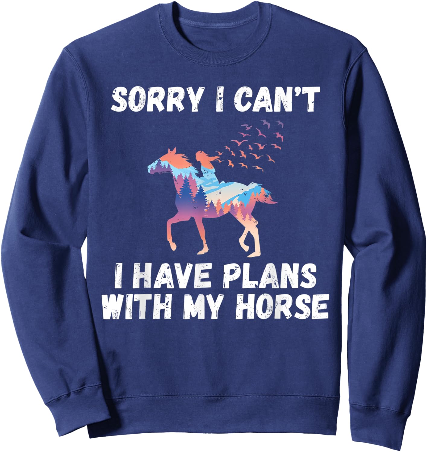 Sorry i cant i have Plans with my Horse Riding Sweatshirt - Sweatshirt | Navy