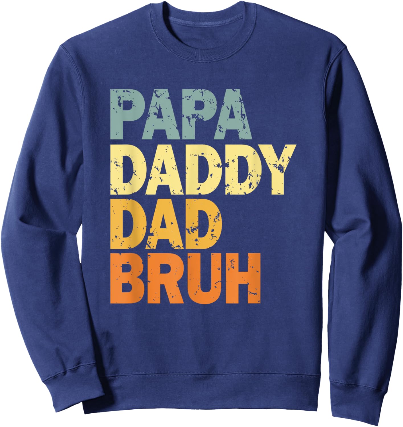 Papa Daddy Dad Bruh Sweatshirt - Sweatshirt | Navy