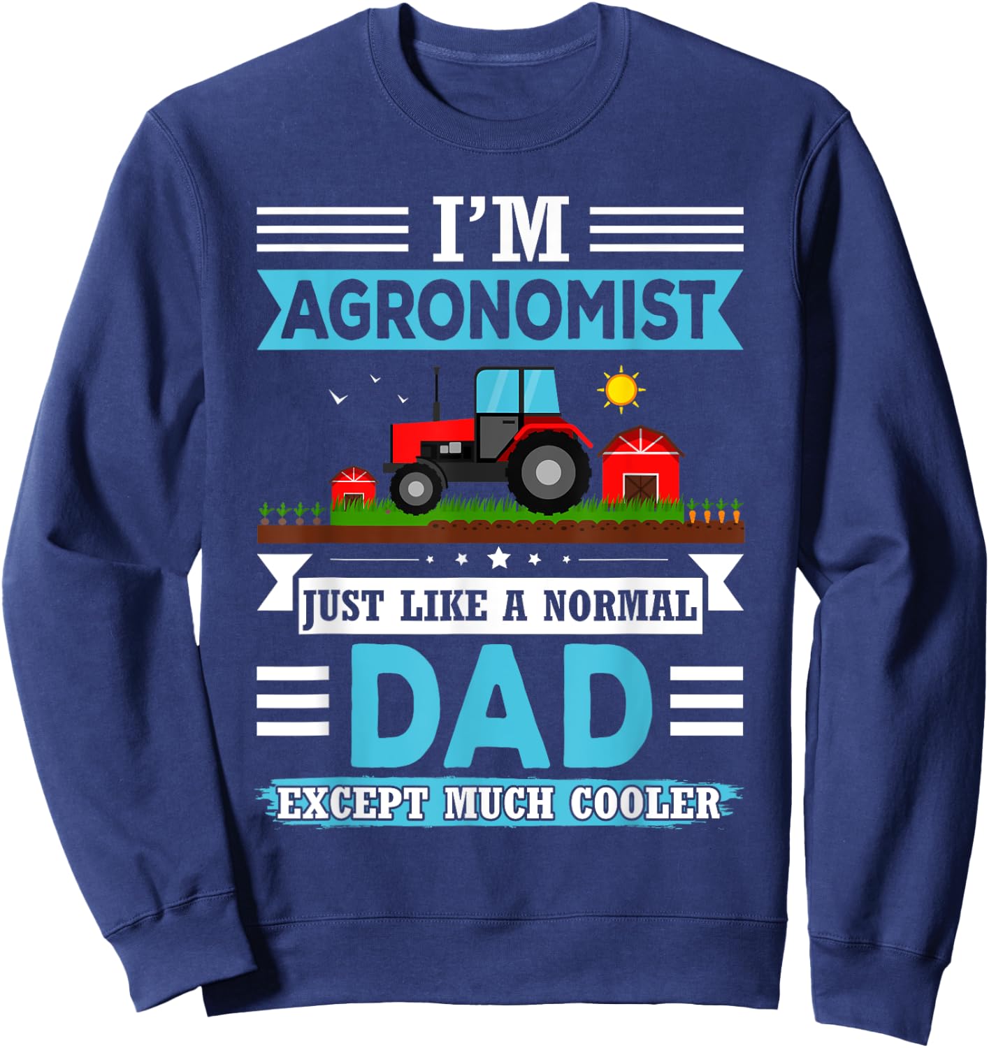 I’m Agronomist Dad - Agriculture Scientist Men Agronomy Papa Sweatshirt - Sweatshirt | Navy