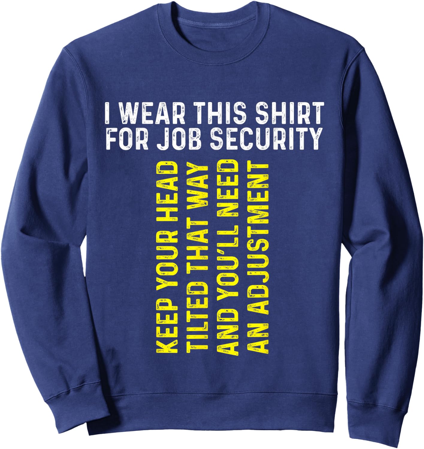 Funny Chiropractor Gift | Chiropractic Adjustment | Massage Sweatshirt - Sweatshirt | Navy