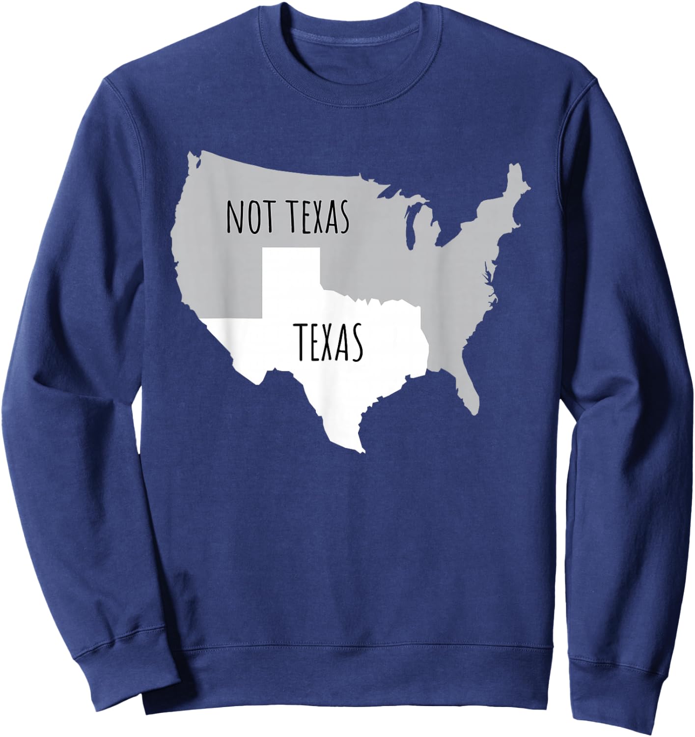 Texas not Texas with America Map Small Sweatshirt - Sweatshirt | Navy