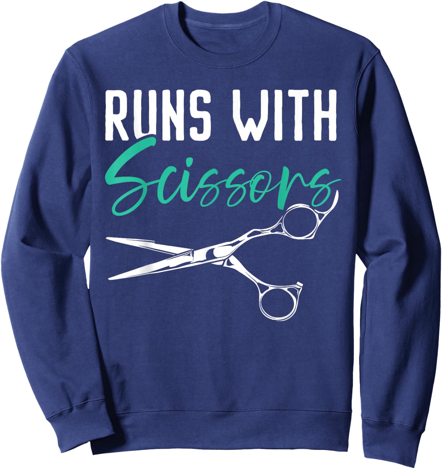 Runs With Scissors Barbershop Haircutting Hairstyle Barber Sweatshirt - Sweatshirt | Navy