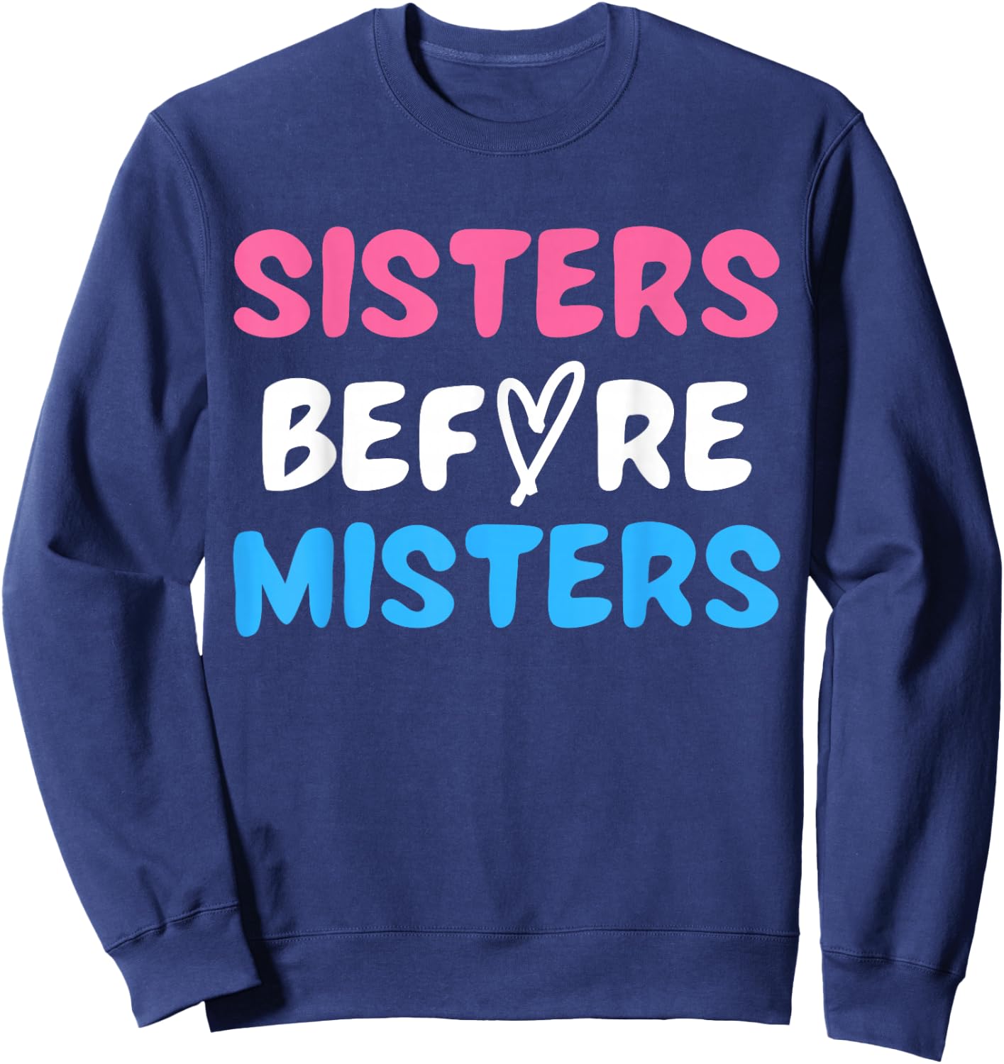 Sisters Before Misters Girls Trip 2026 Funny Galentine's Day Sweatshirt - Sweatshirt | Navy