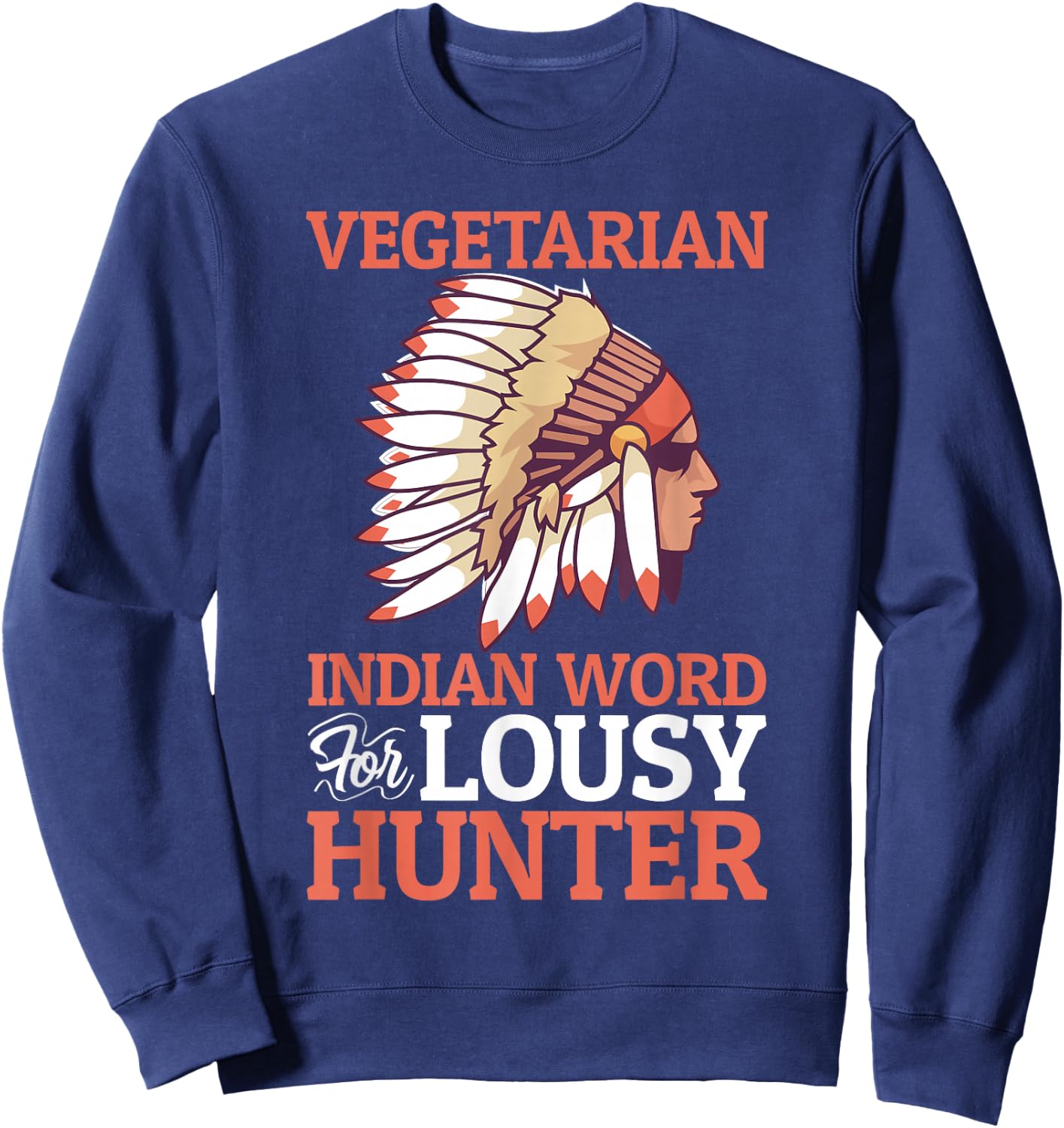 Native Americans Design For Native American Sweatshirt - Sweatshirt | Navy