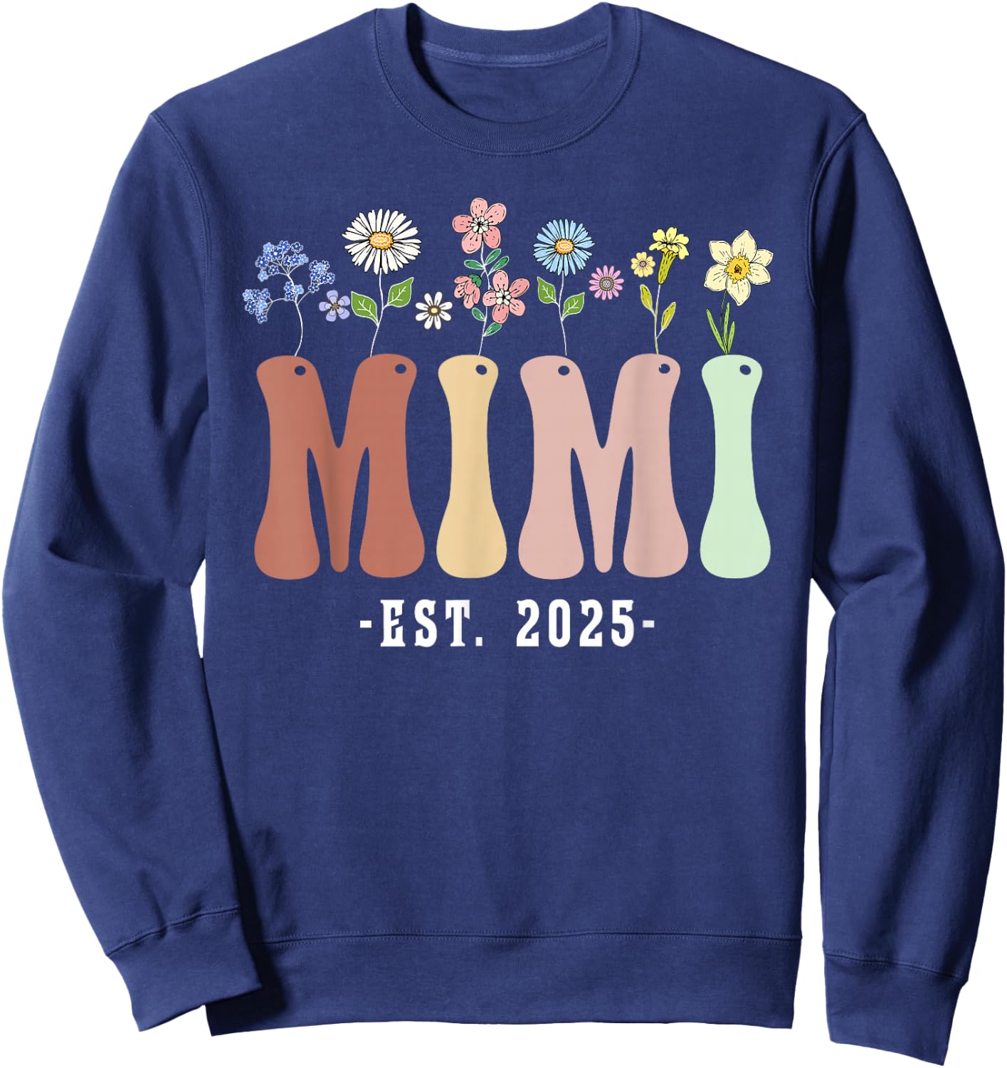 Mimi 2025 Mimi to Be New Mimi Gifts Wildflower Floral Design Sweatshirt - Sweatshirt | Navy